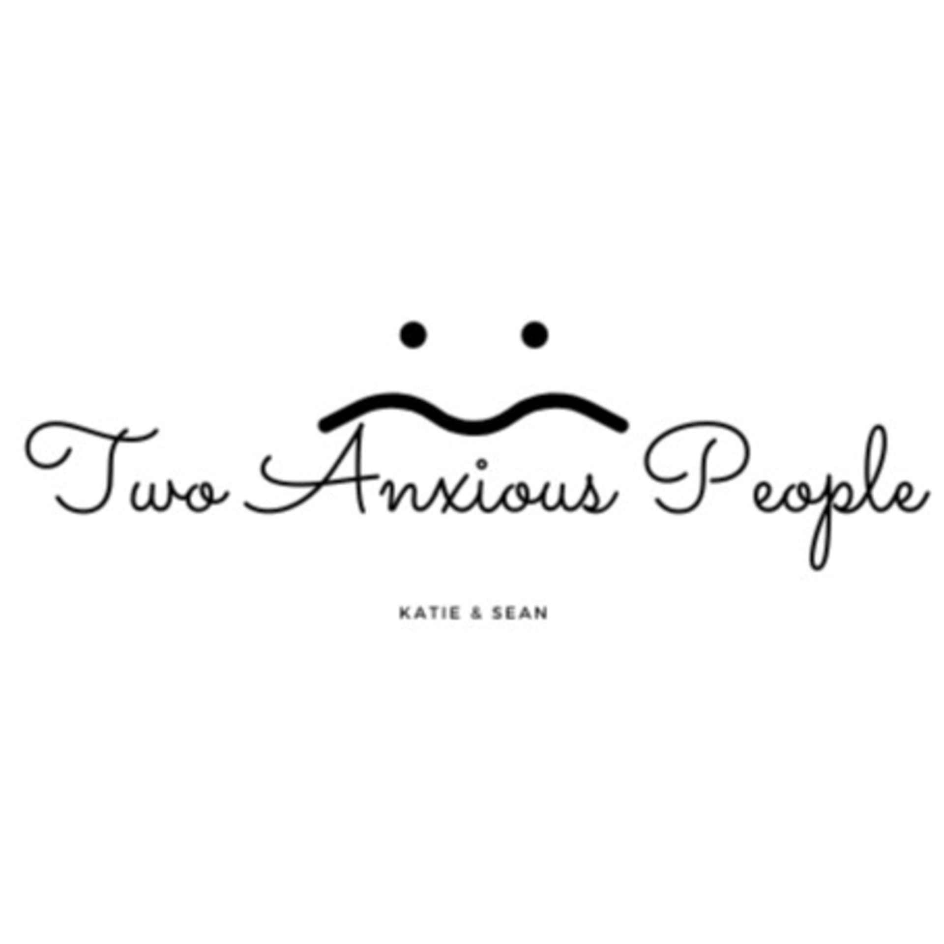 Two Anxious People - Podcasts