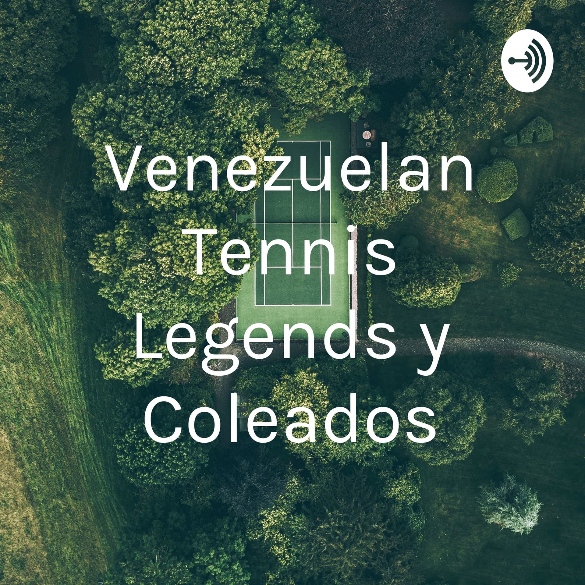 Venezuelan Tennis Legends y Coleados - Podcasts