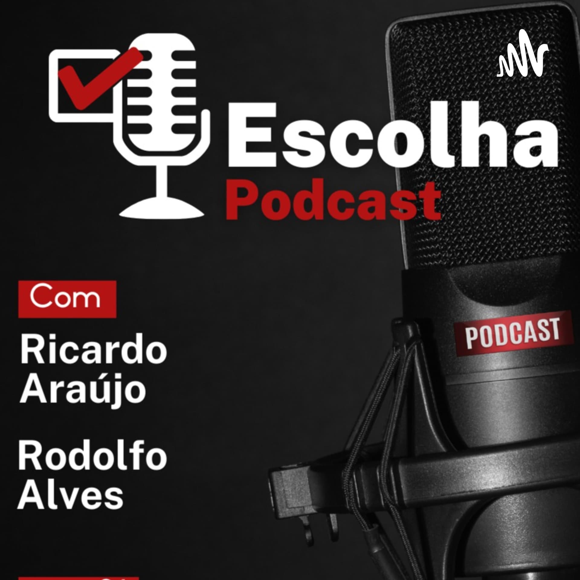Escolha Podcast - Podcasts
