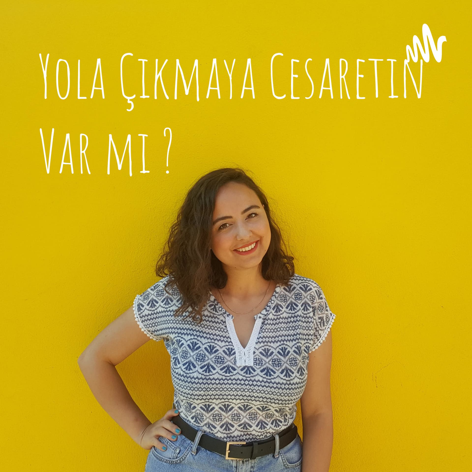 Yola Çıkmaya Cesaretin Var mı ? - Podcasts