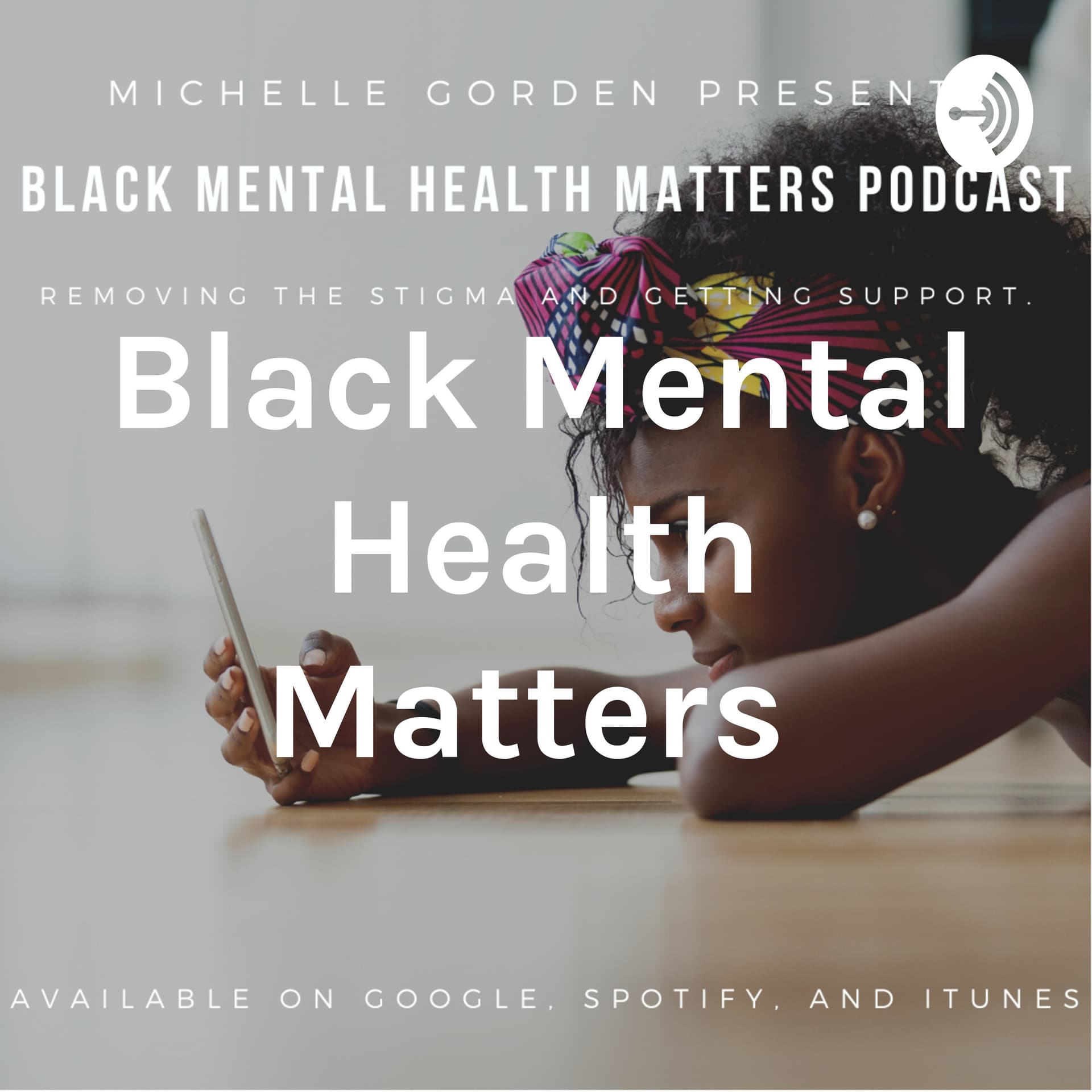 Black Mental Health Matters - Podcasts