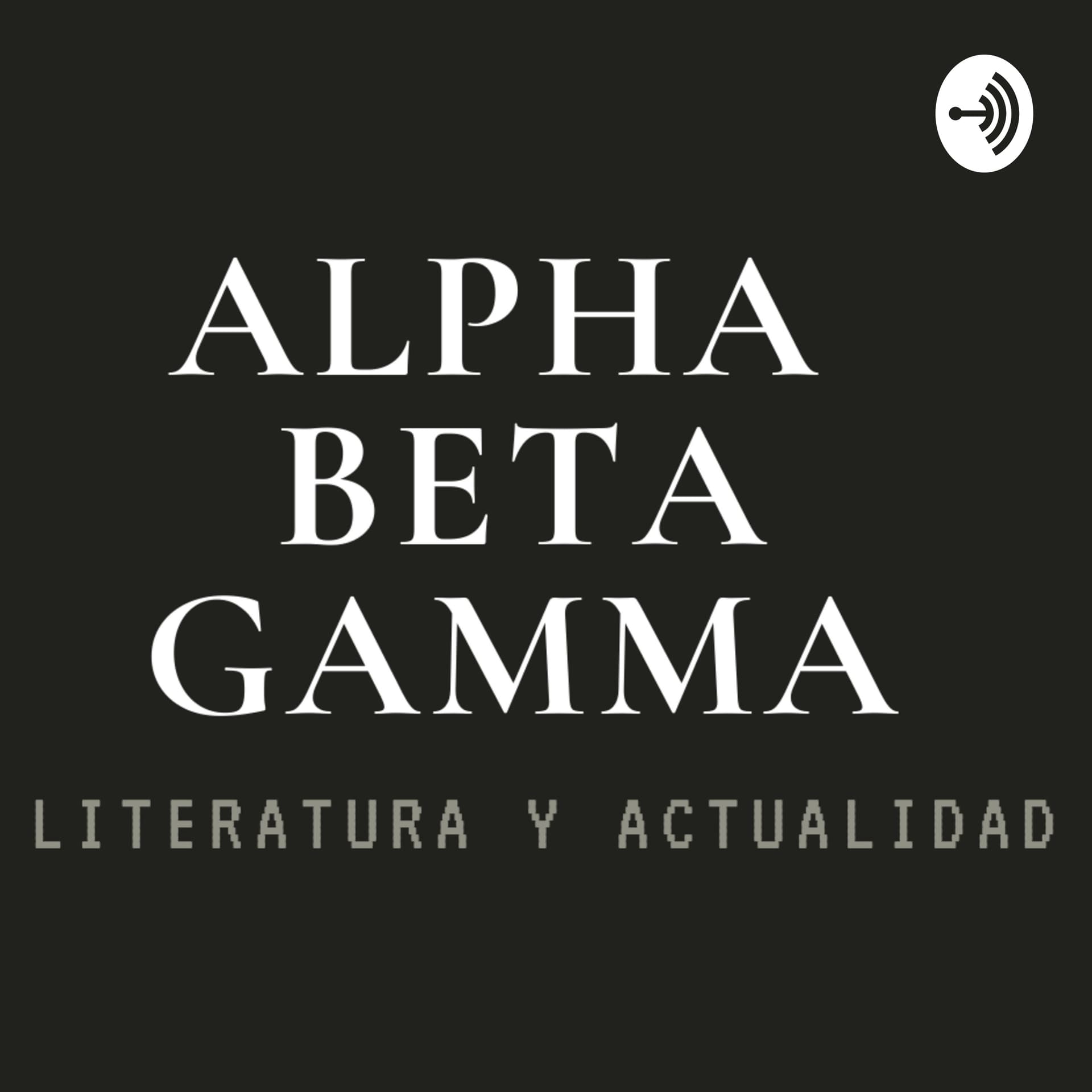 ALPHA BETA GAMMA - Podcasts