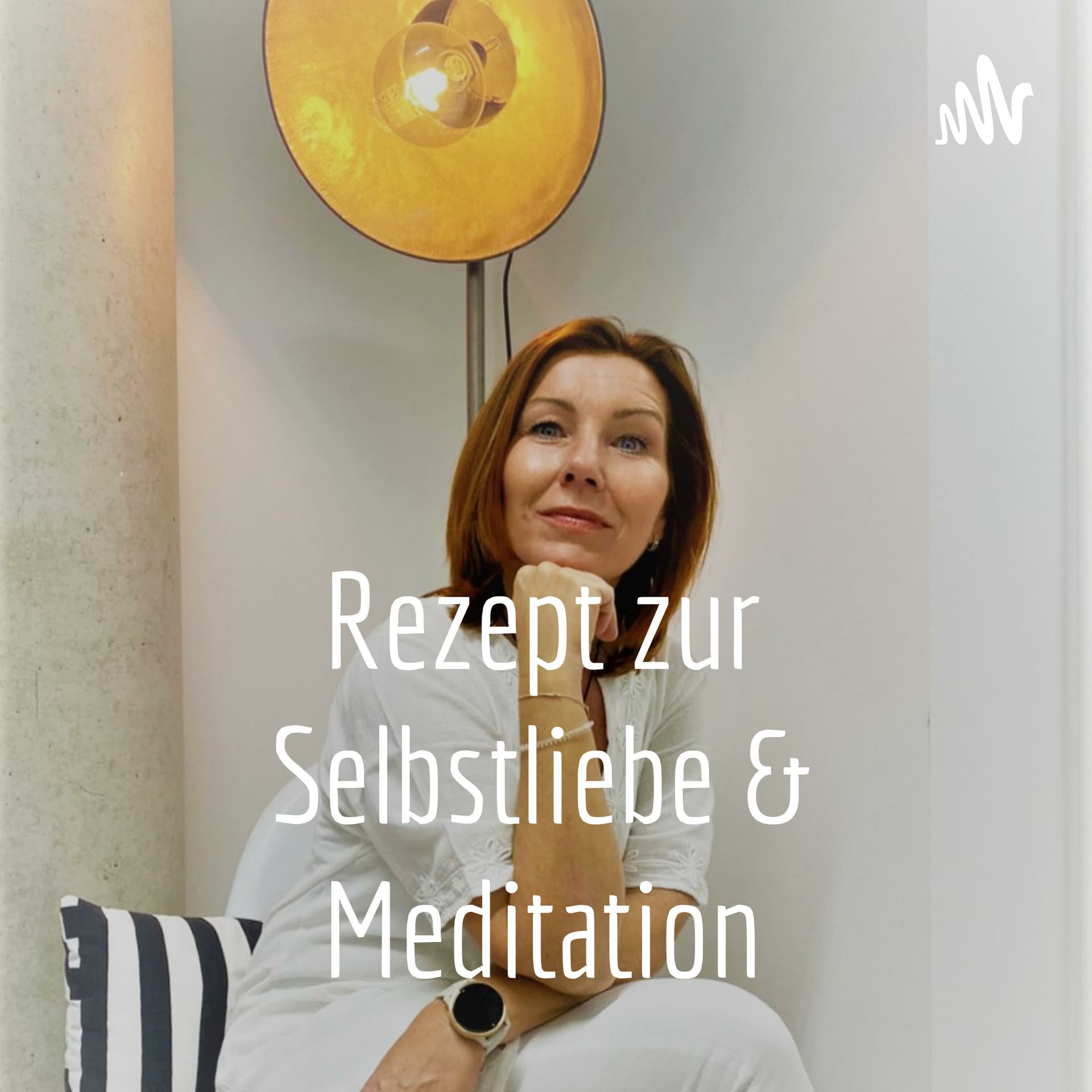 Rezept zur Selbstliebe & Meditation - Podcasts