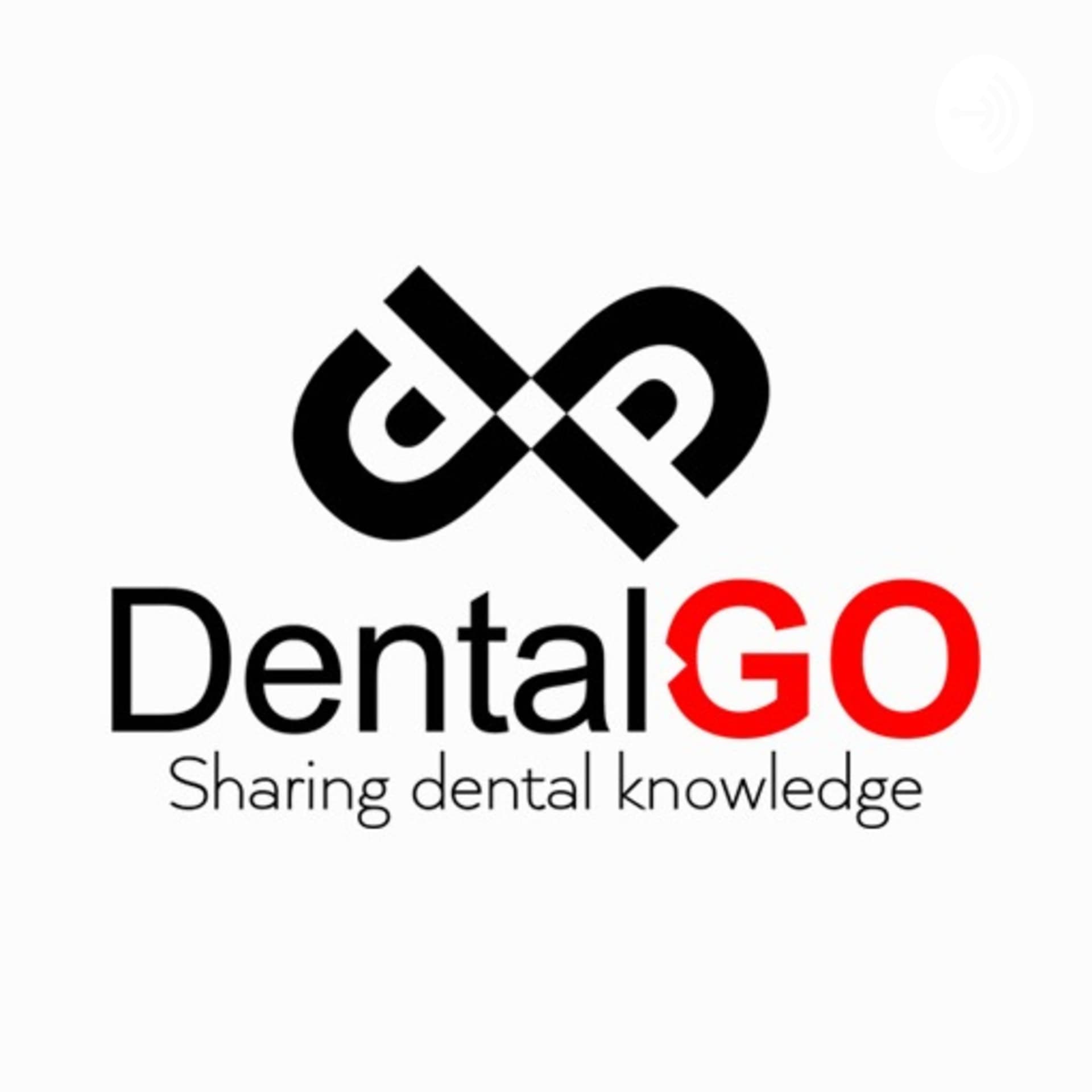 Dental GO - Sharing dental knowledge - Podcasts