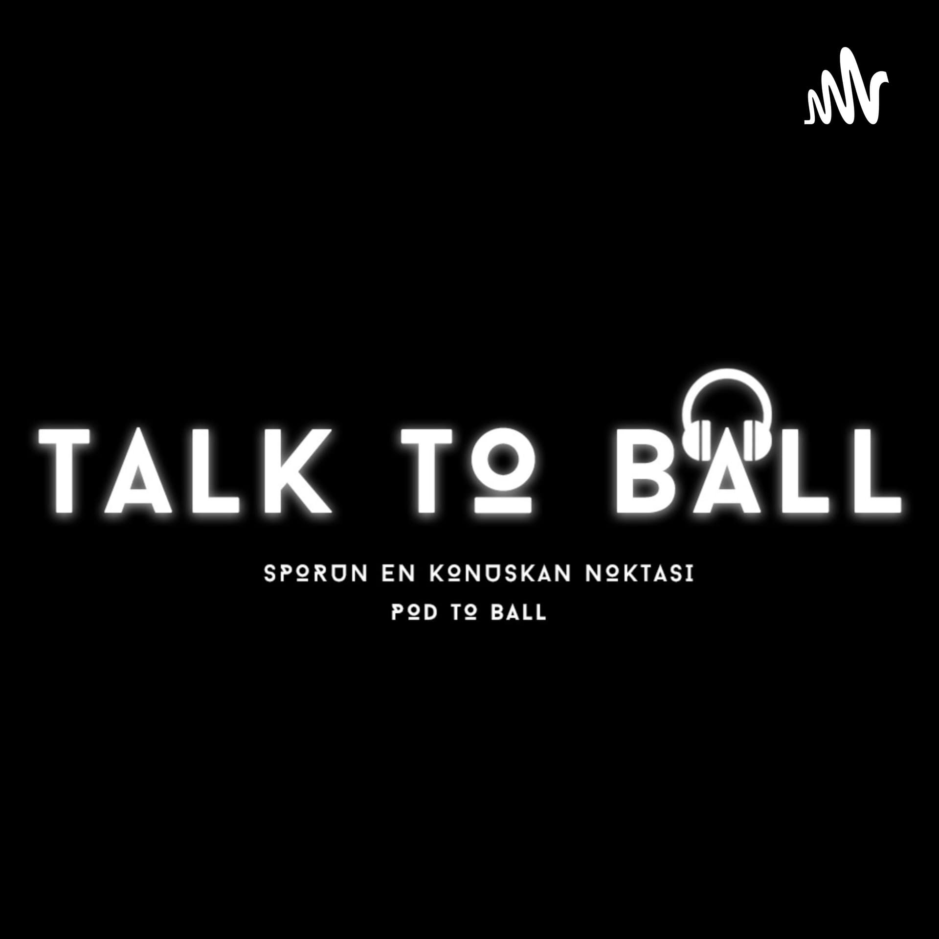 Talk to Ball - Podcasts