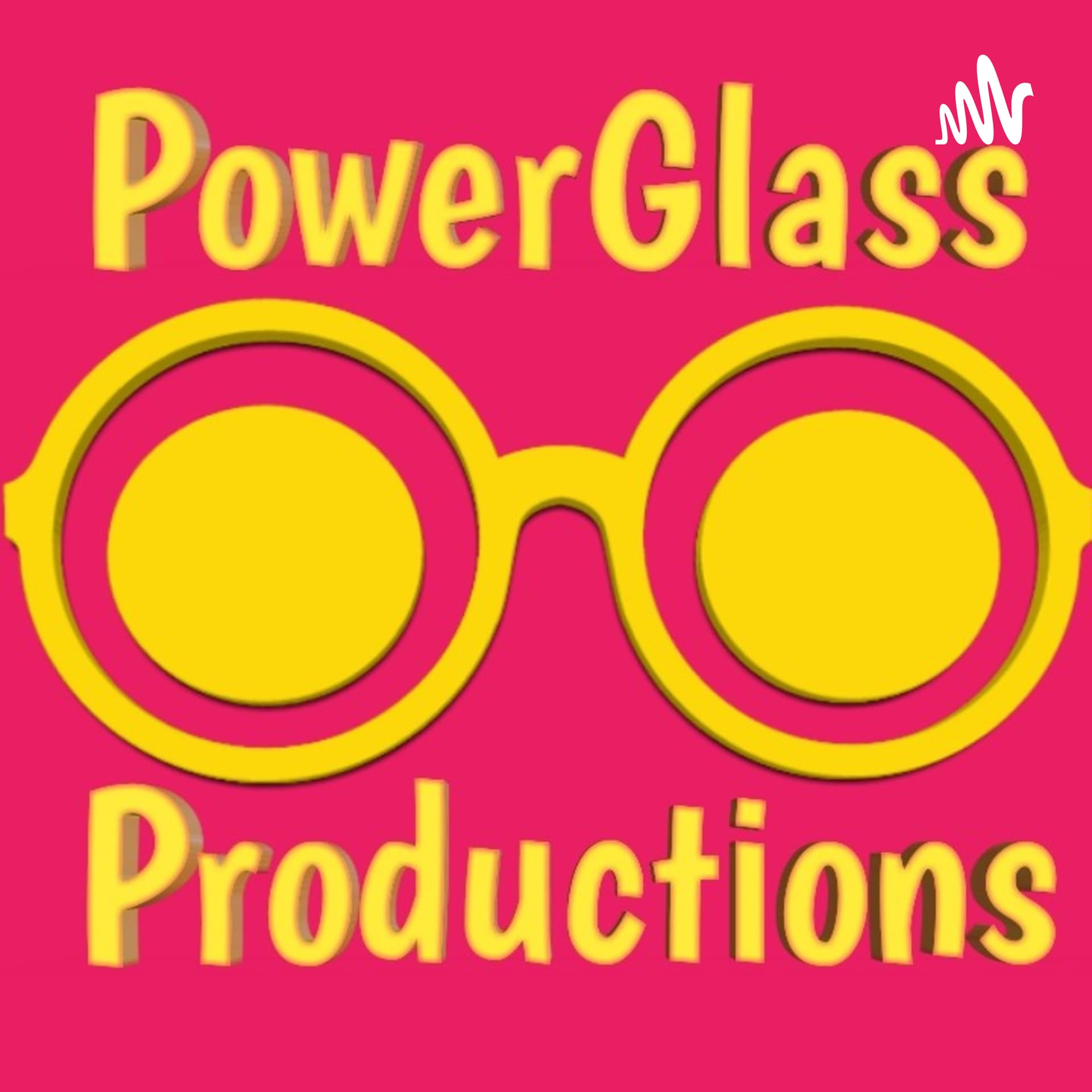 PowerGlass Productions - Podcasts