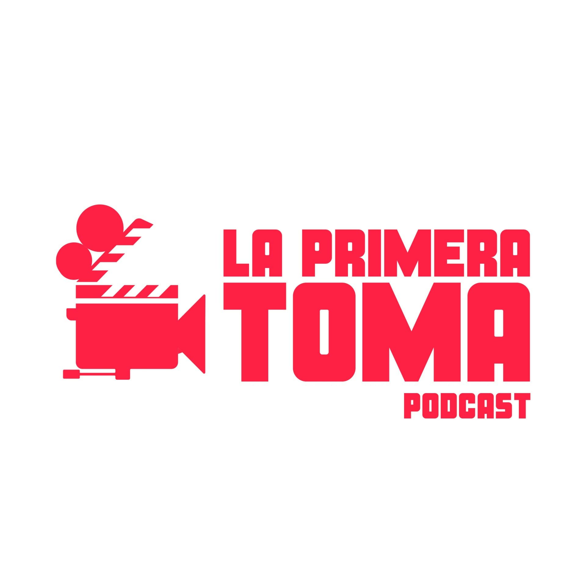 La Primera Toma Podcast - Podcasts