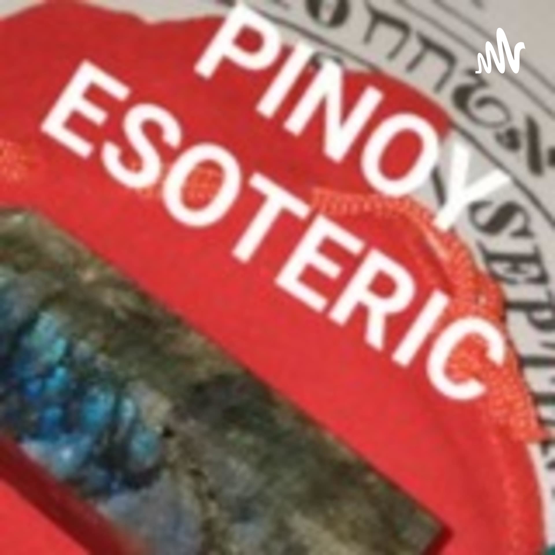Pinoy Esoteric - Pinoy Ghost Stories - Podcasts