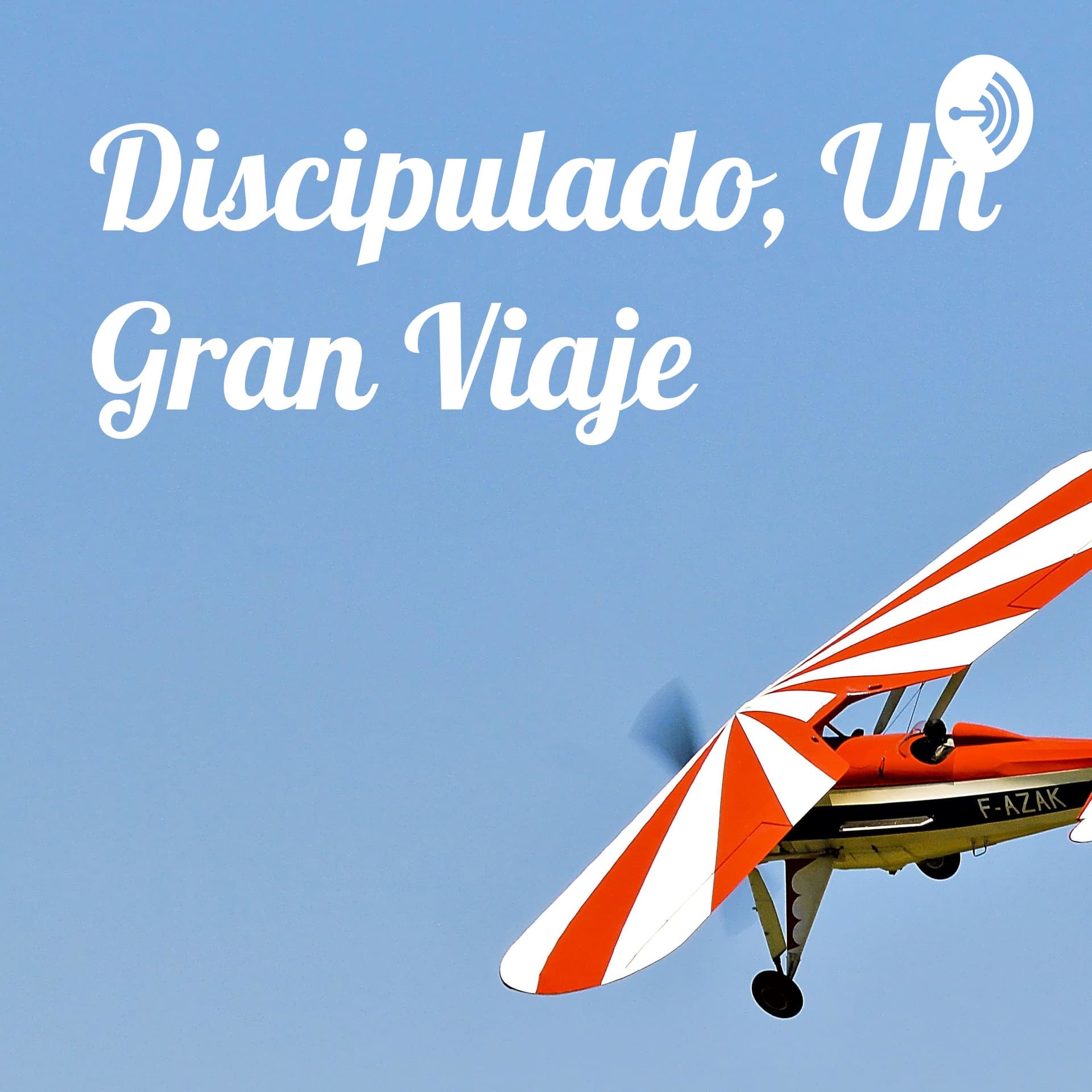 Discipulado, Un Gran Viaje - Podcasts