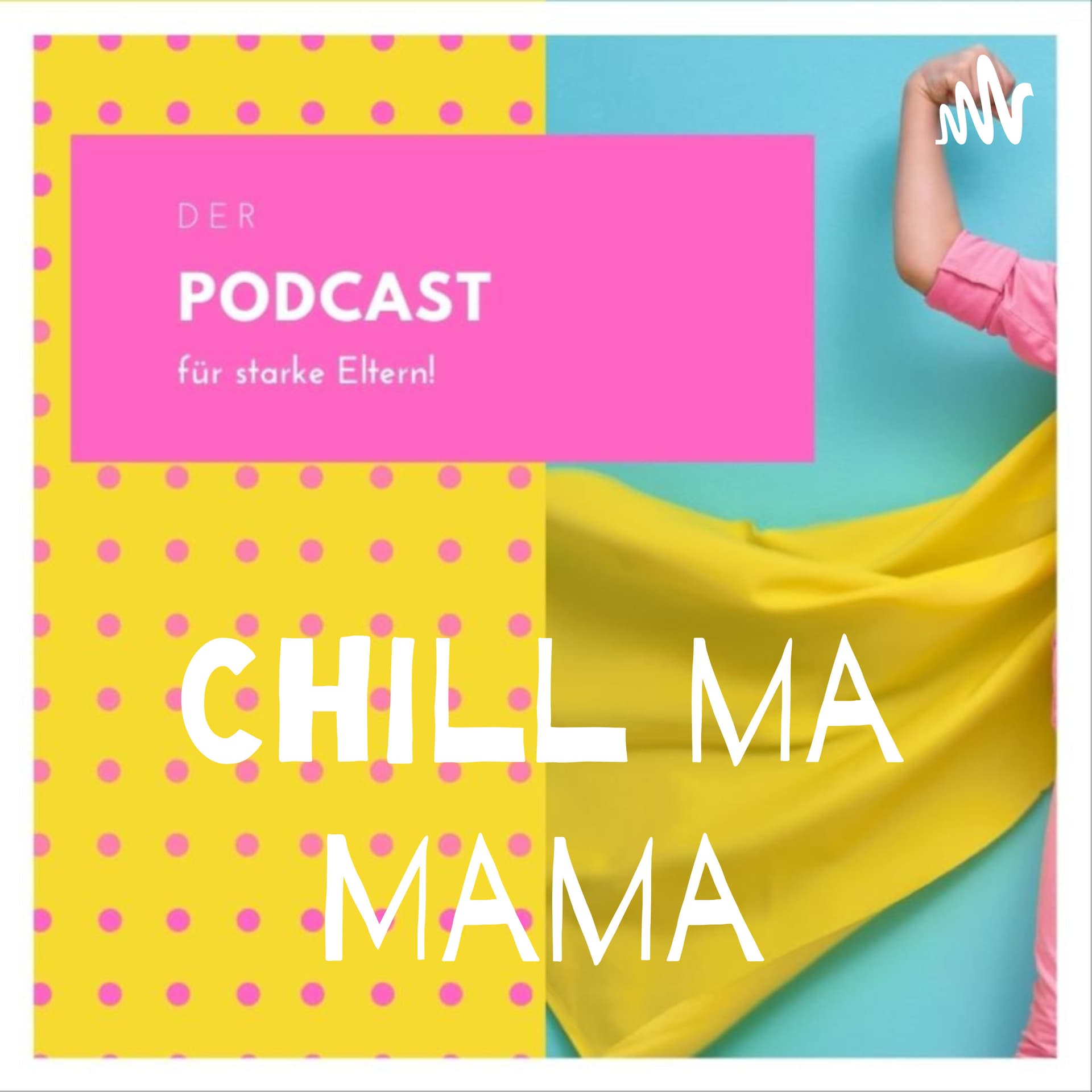 Chill ma Mama - Podcasts