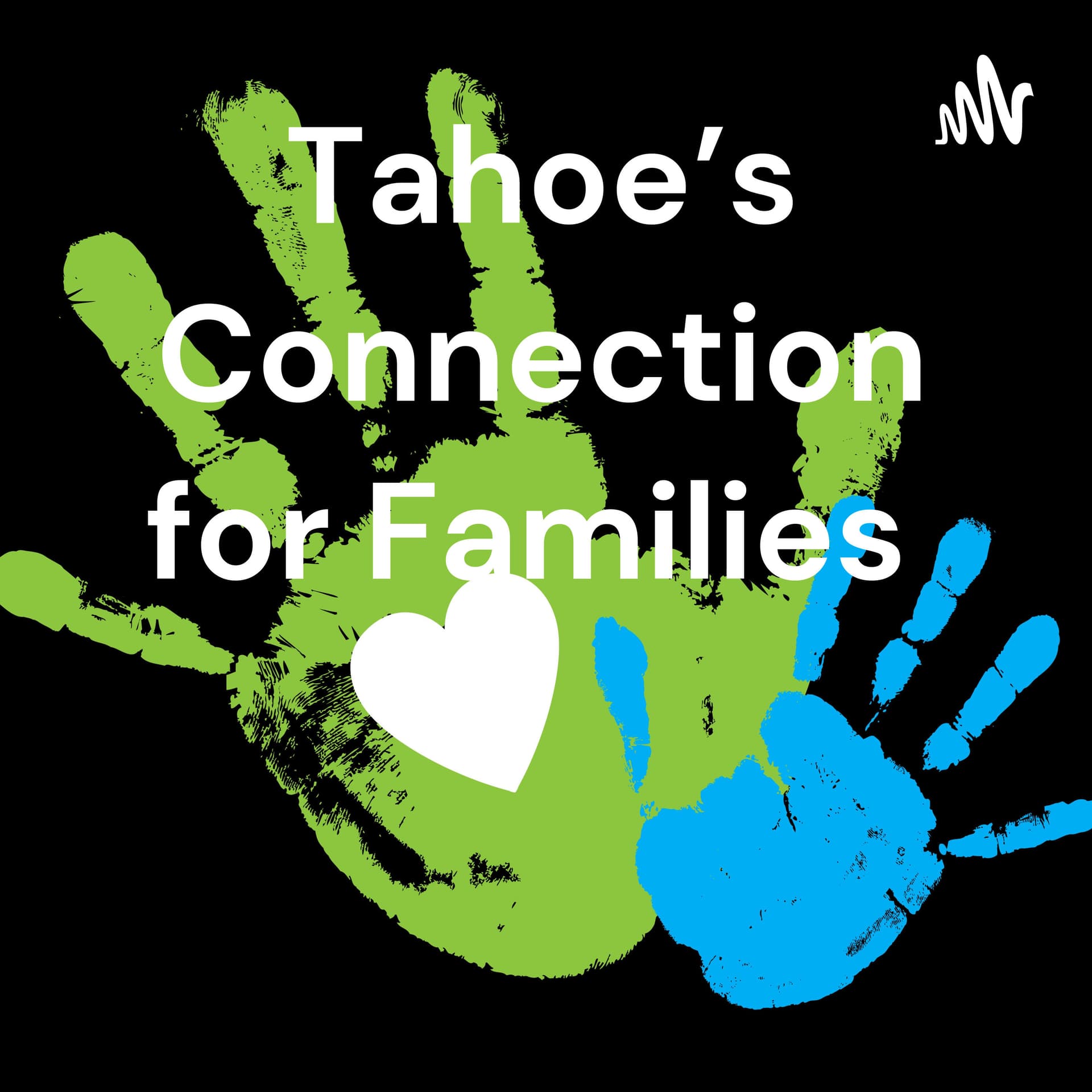 Tahoe's Connection for Families - Podcasts