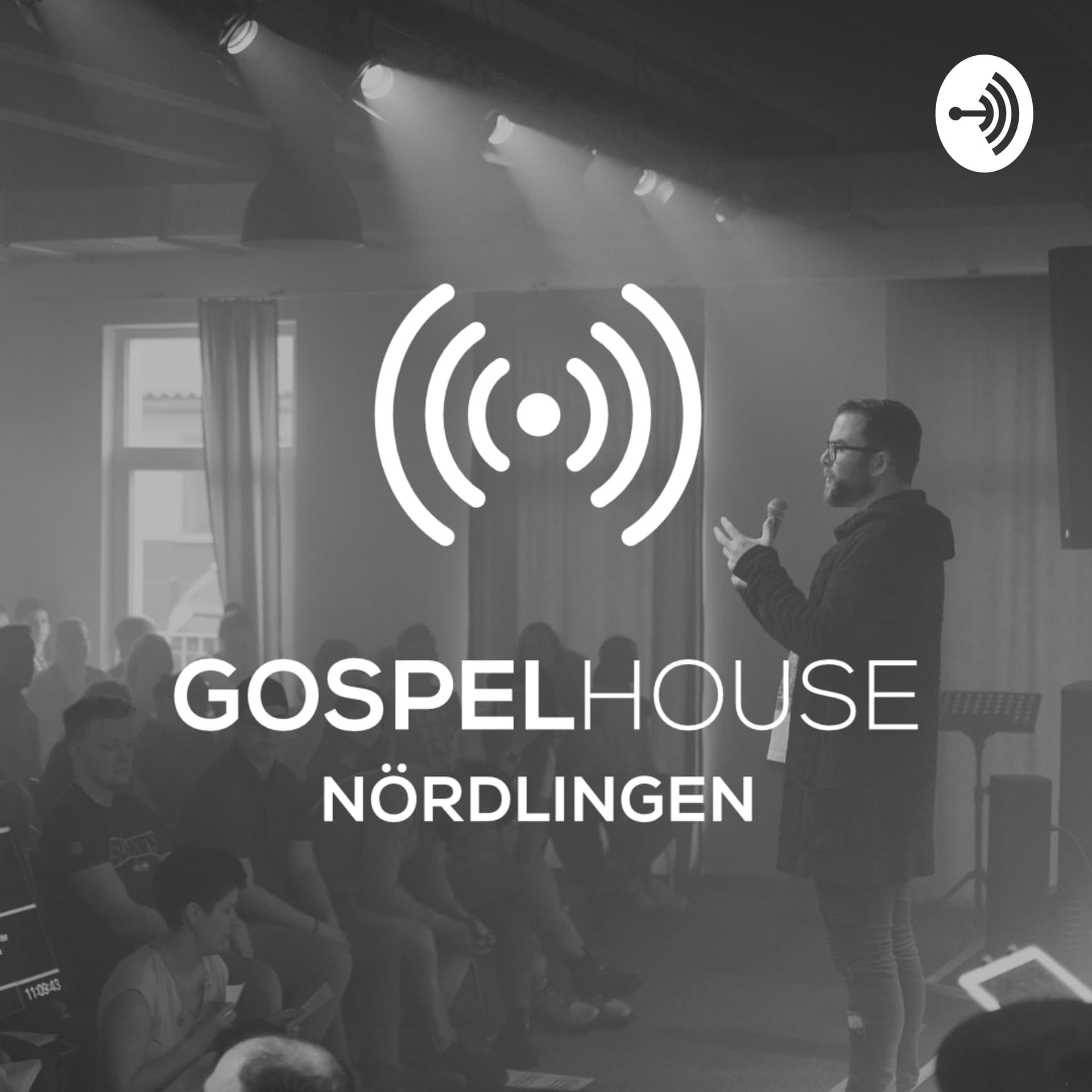 Gospelhouse Nördlingen - Podcasts