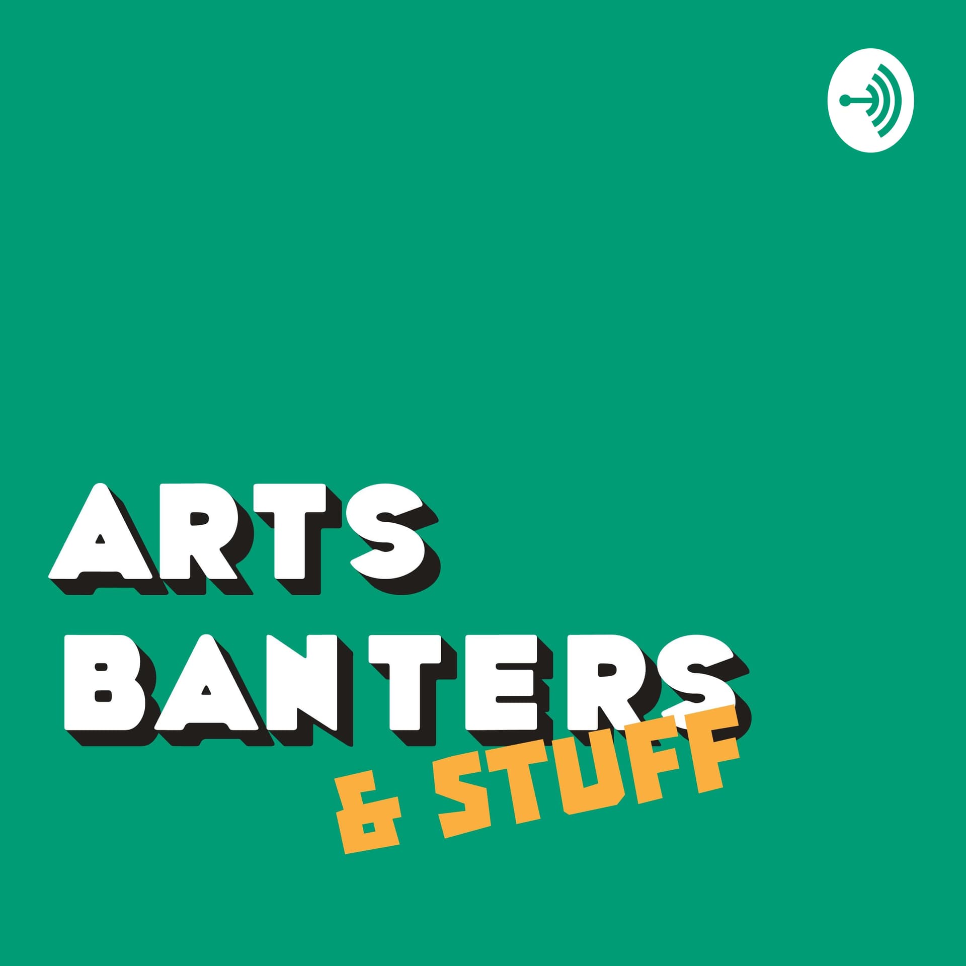 ArtsBanters&Stuff - Podcasts