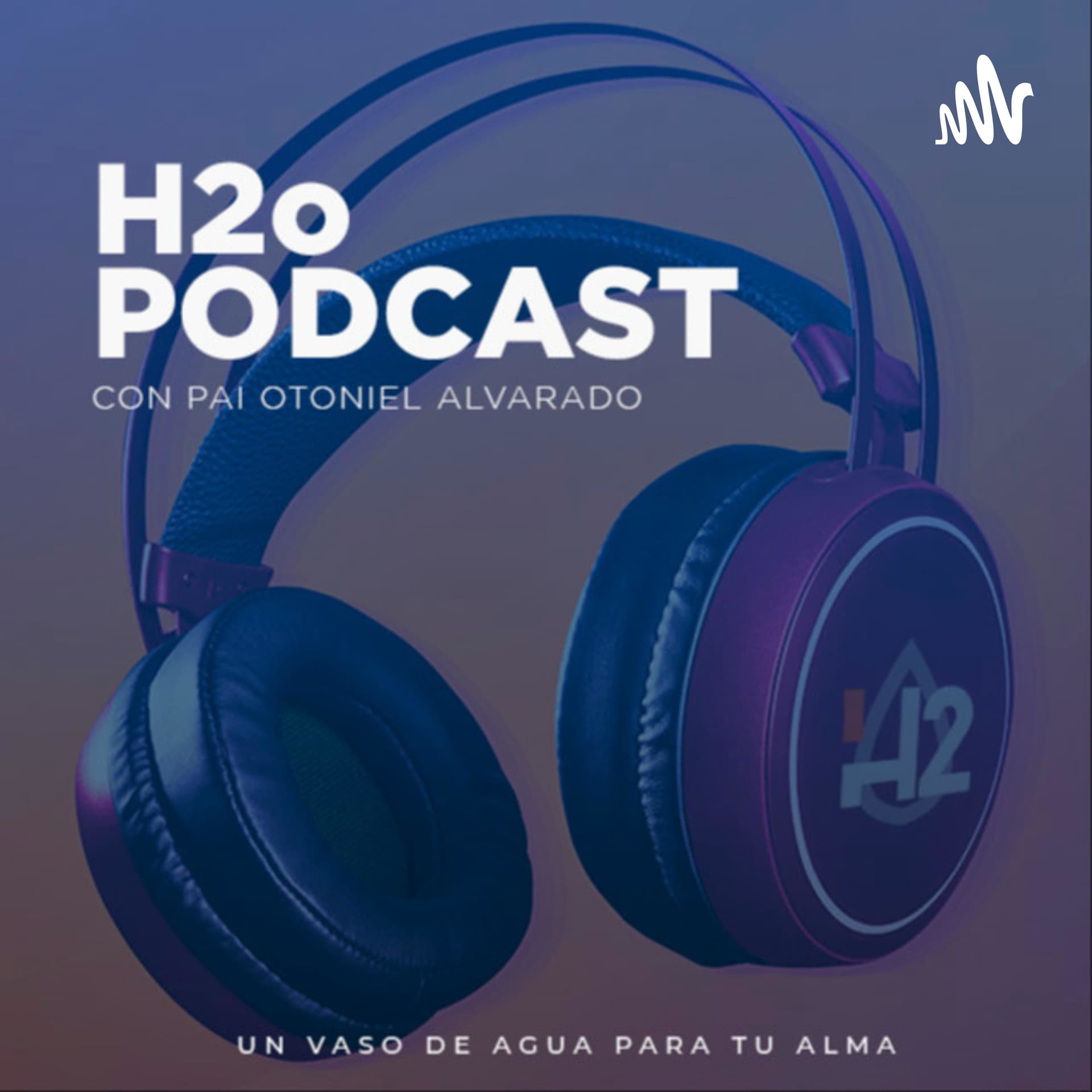 H2o Con Pai Otoniel Alvarado - Podcasts