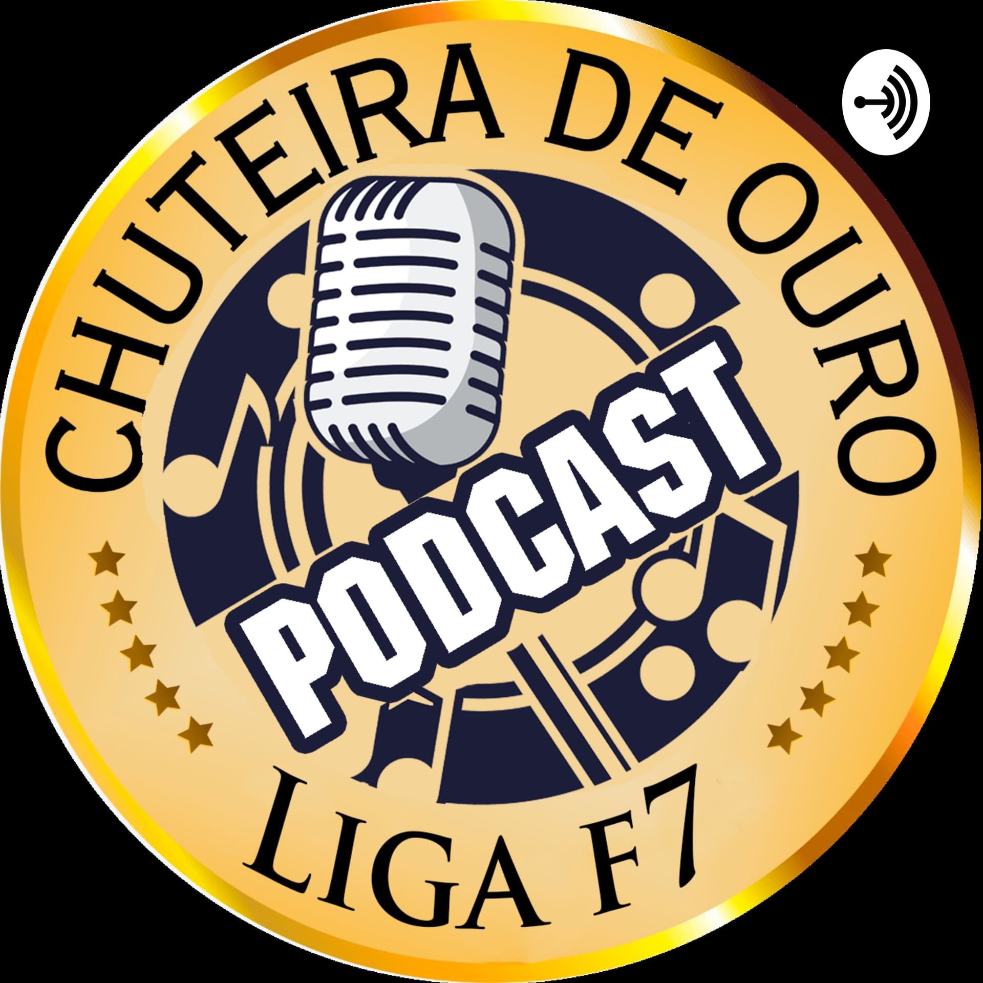Chuteira de Ouro - Liga F7 - Podcasts
