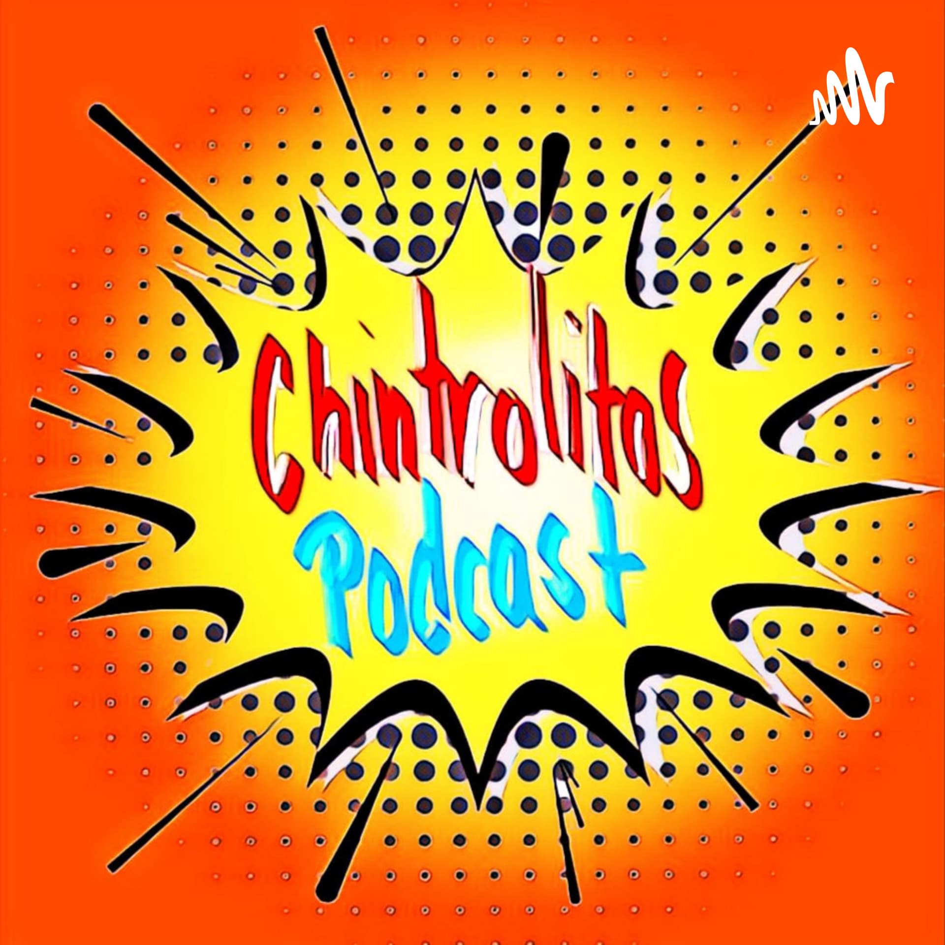 Chintrolitos Podcast - Podcasts