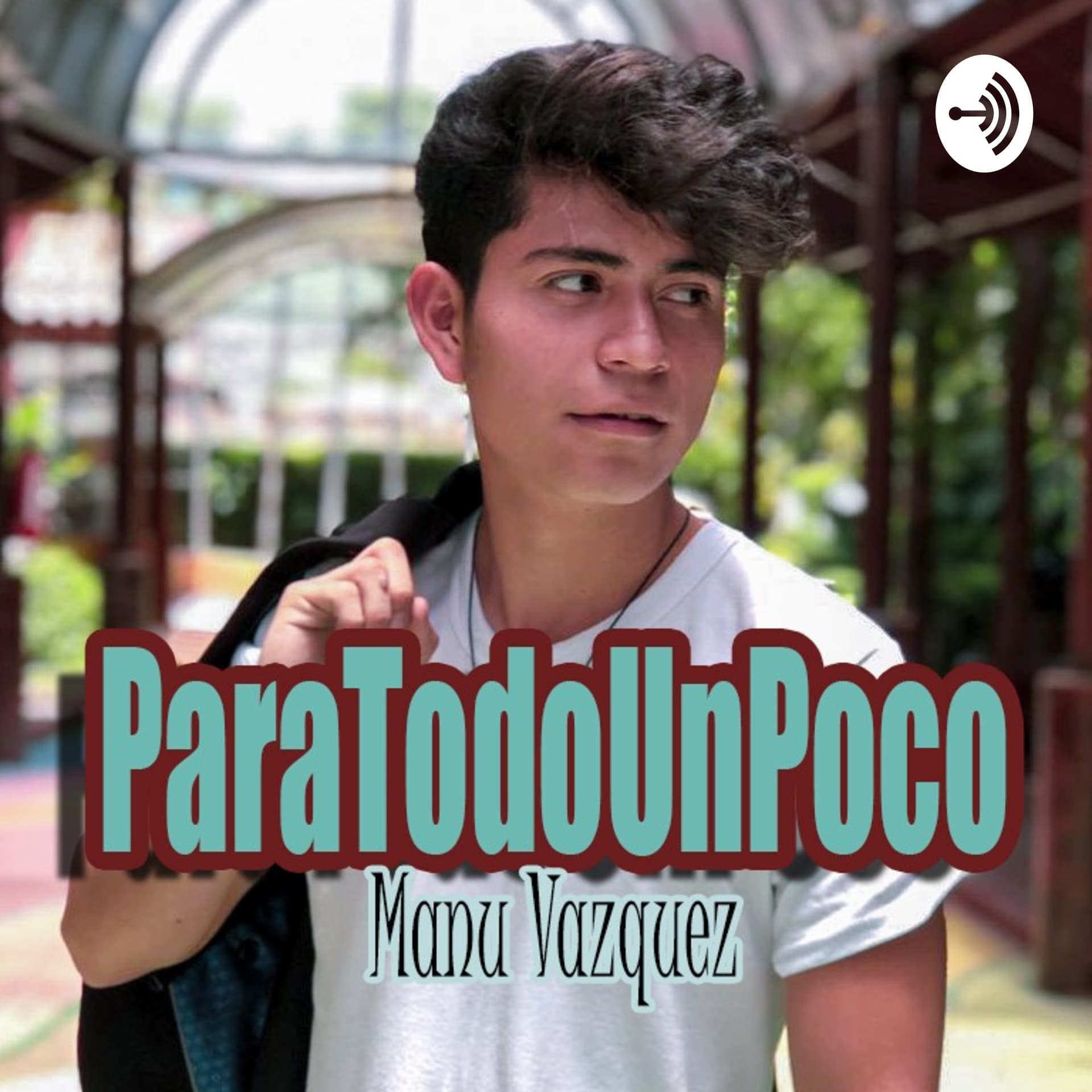 ParaTodoUnPoco - Podcasts