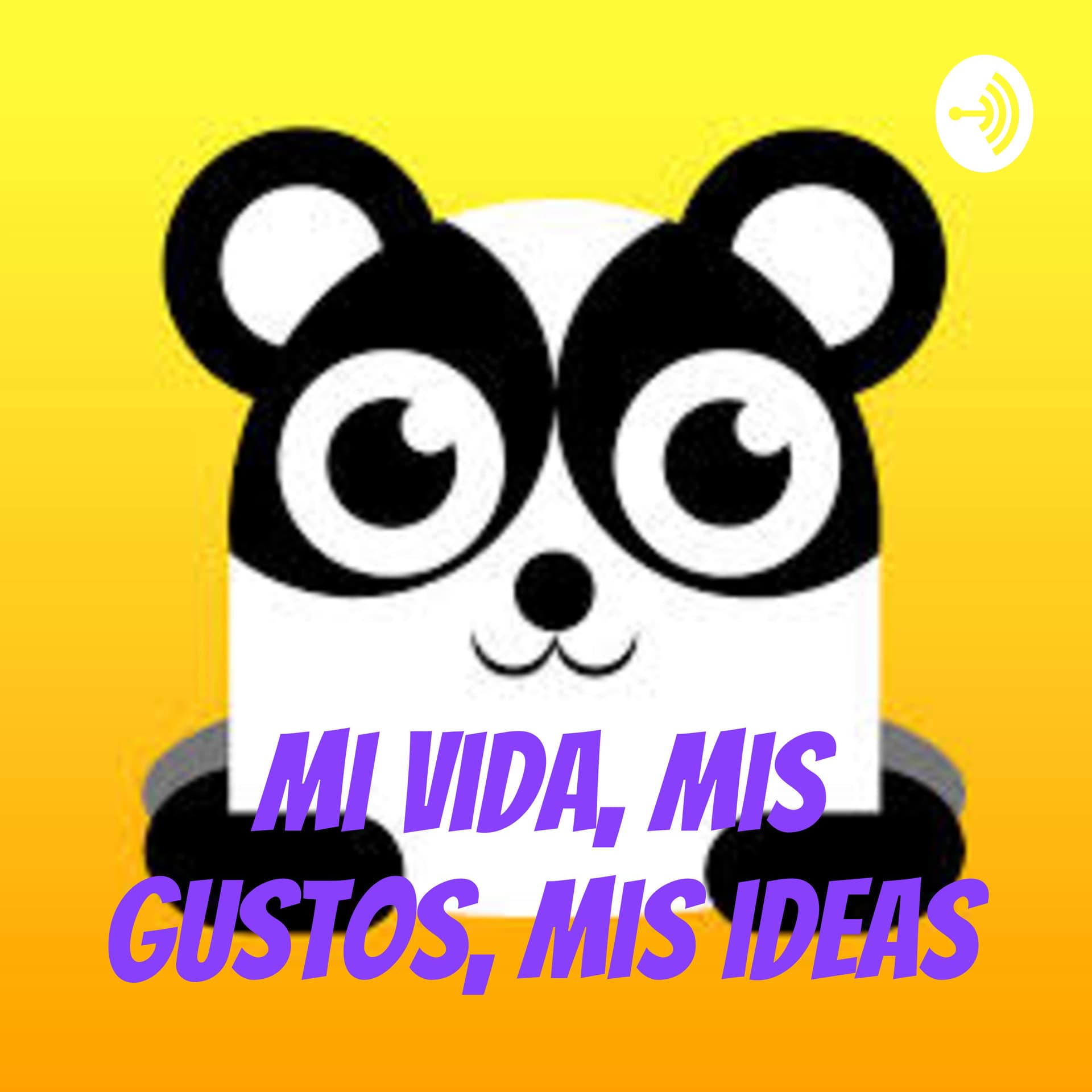 Mi vida, mis gustos, mis ideas - Podcasts