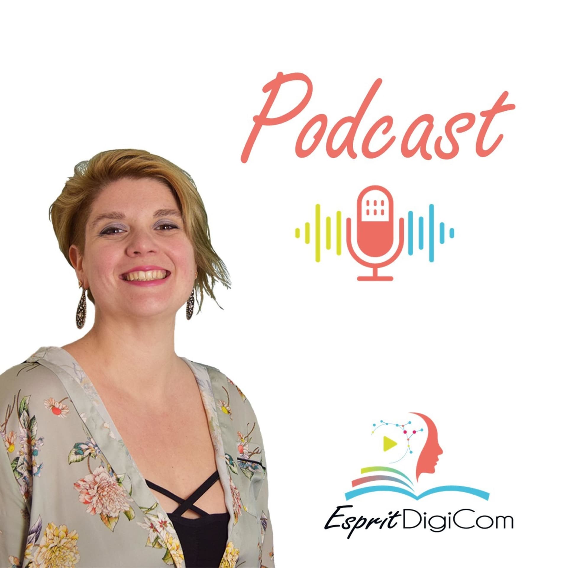 EspritDigiCom - Podcasts