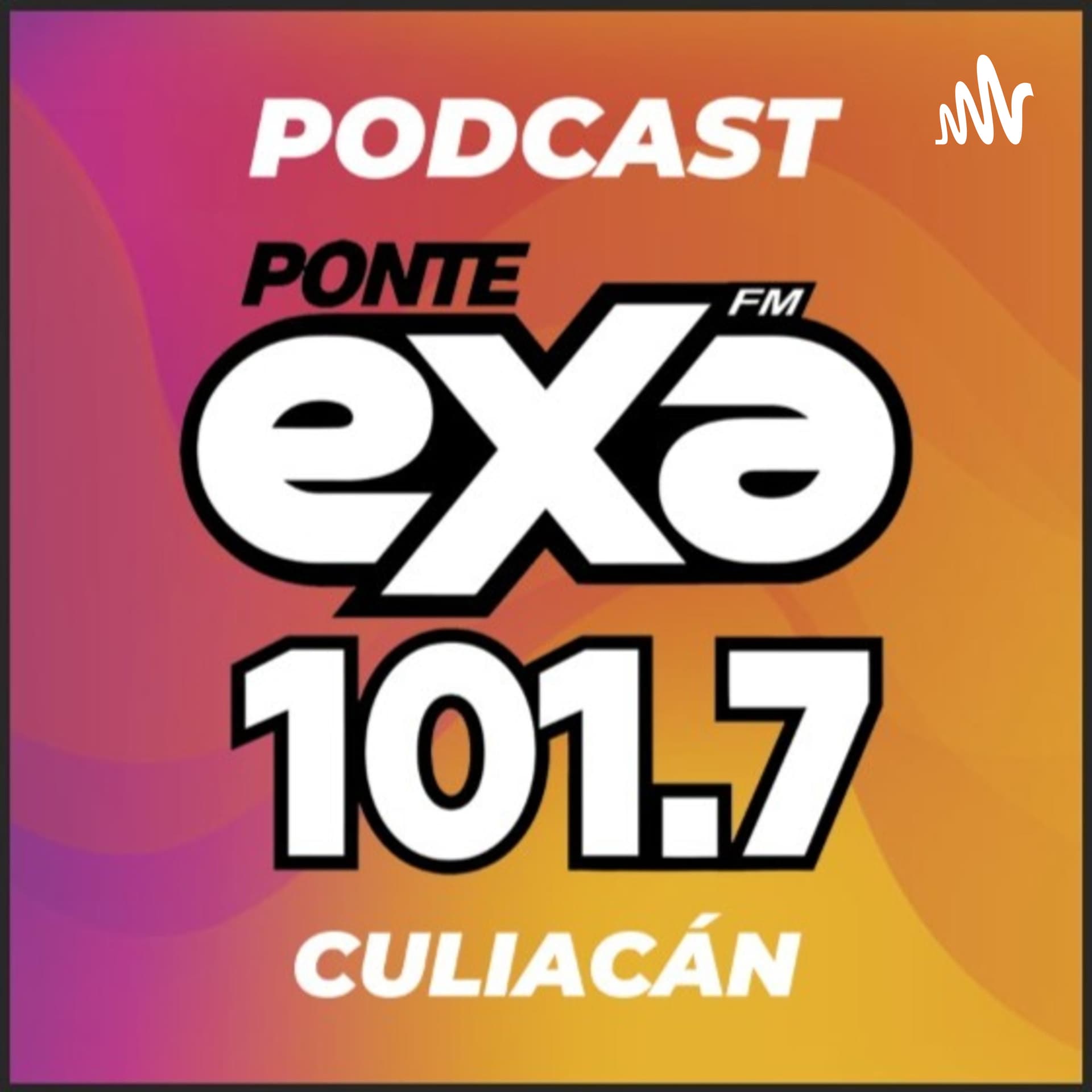 EXA 101.7 FM PODCAST - Podcasts