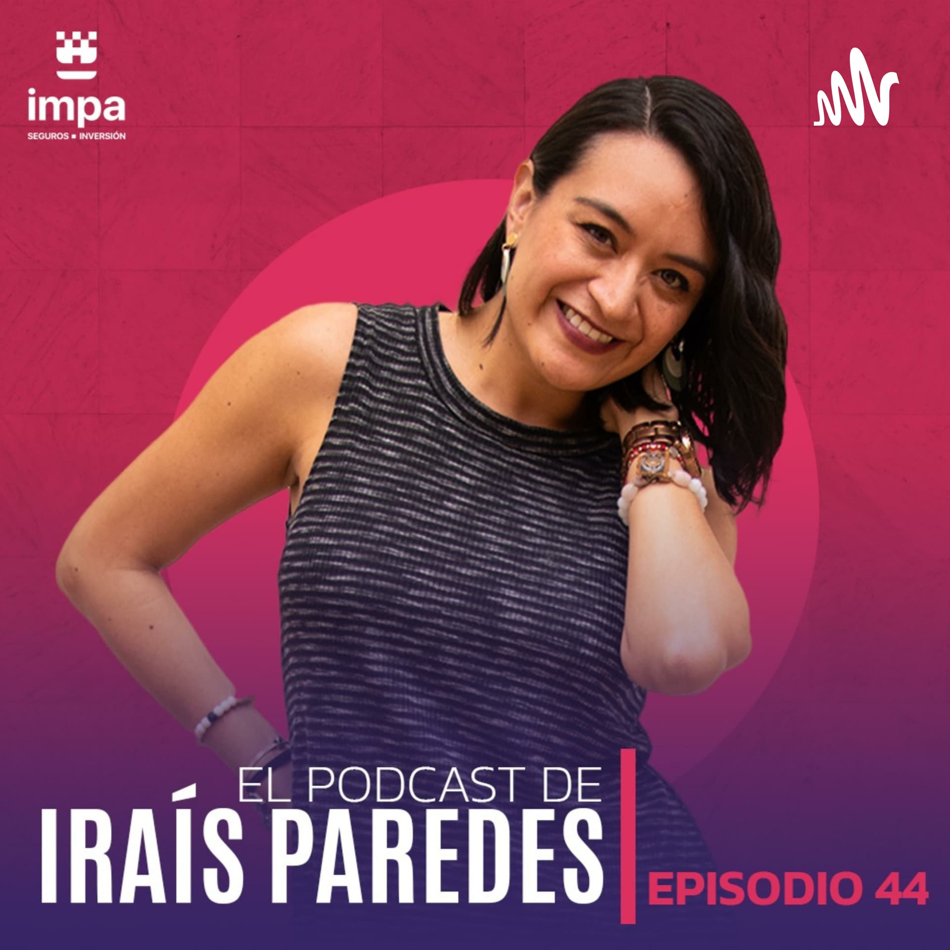 Iraís Paredes - Podcasts