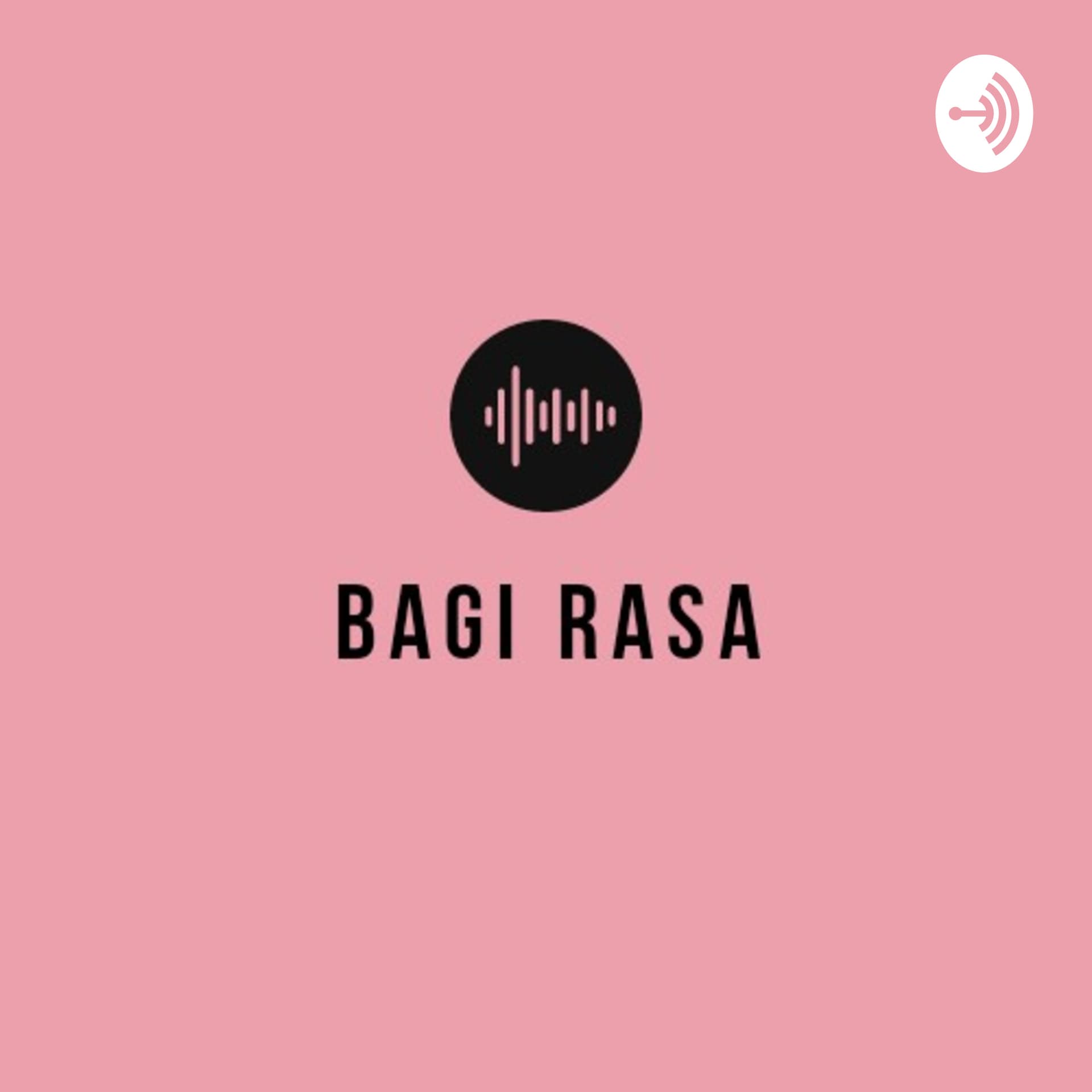 Bagi Rasa - Podcasts