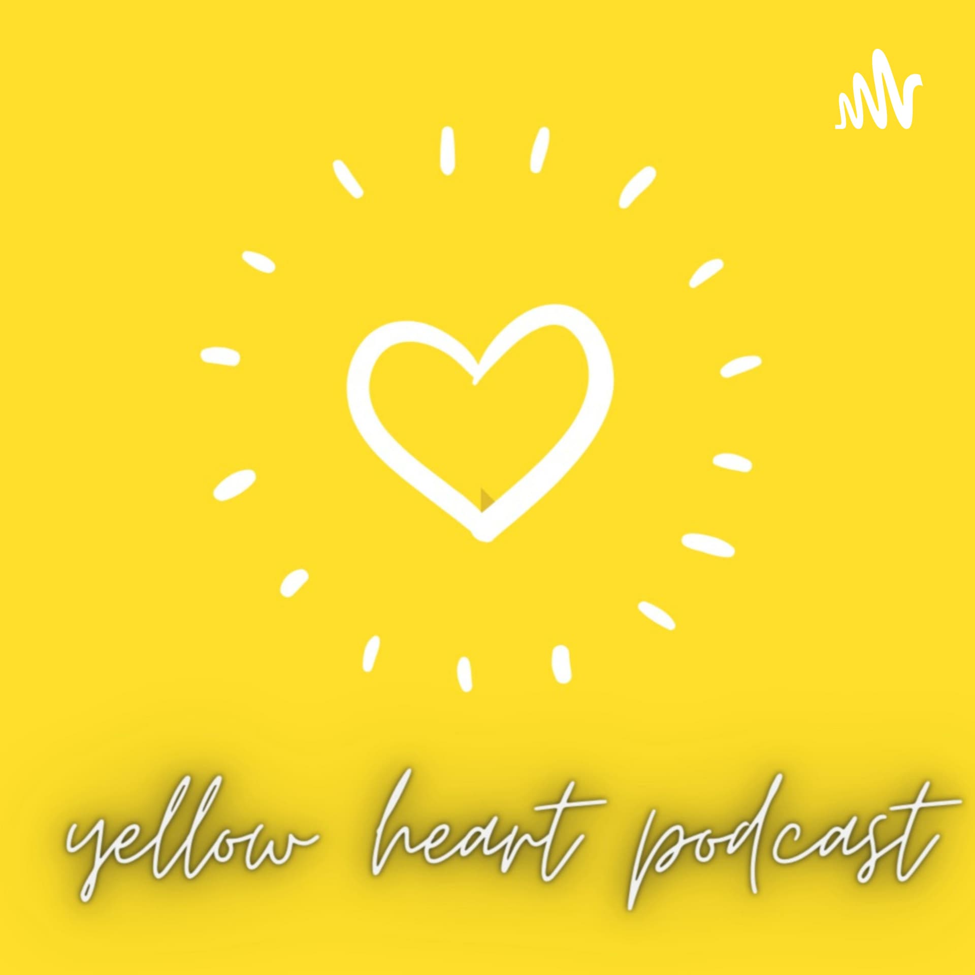 Yellow heart - Podcasts