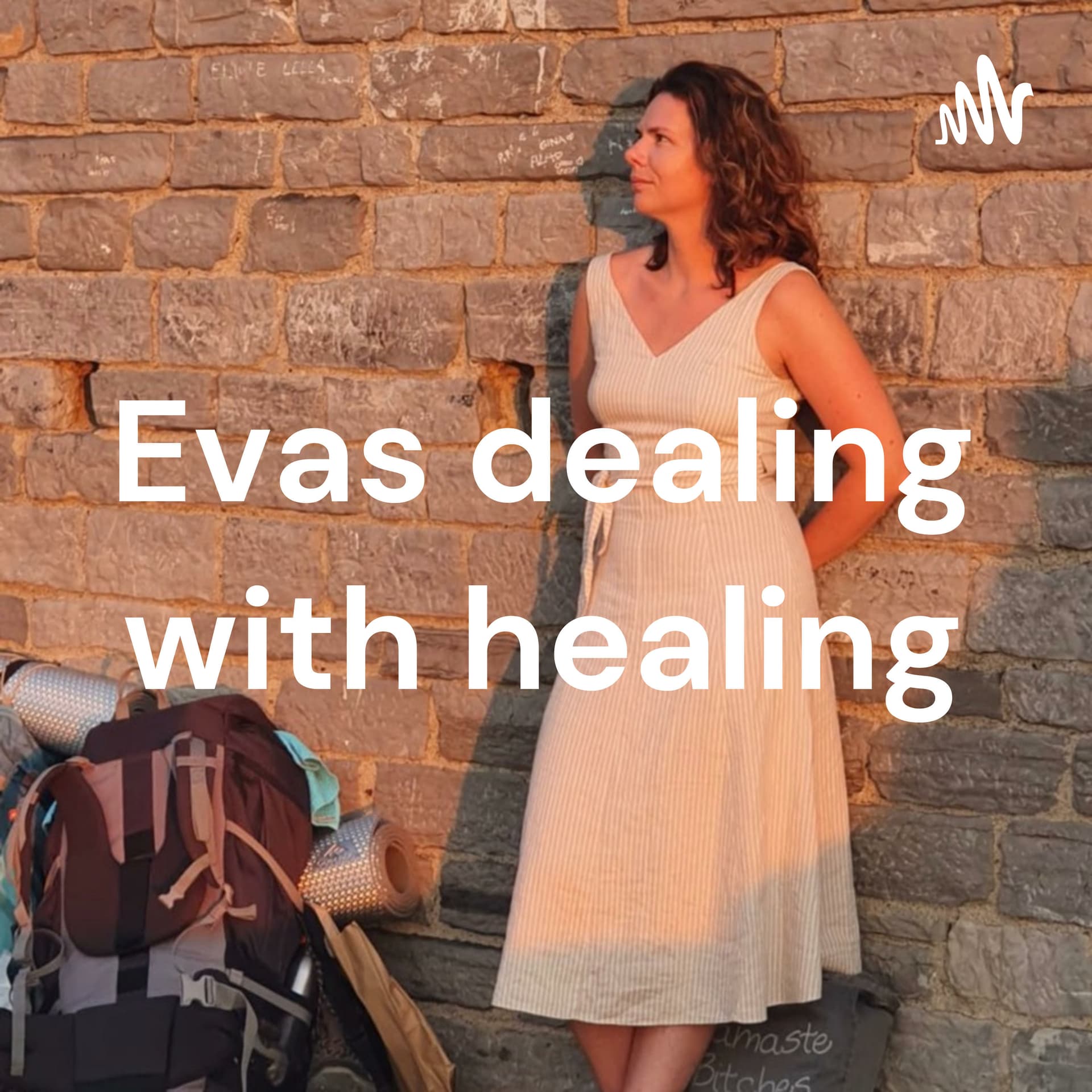 Evas dealing with healing - Podcasts