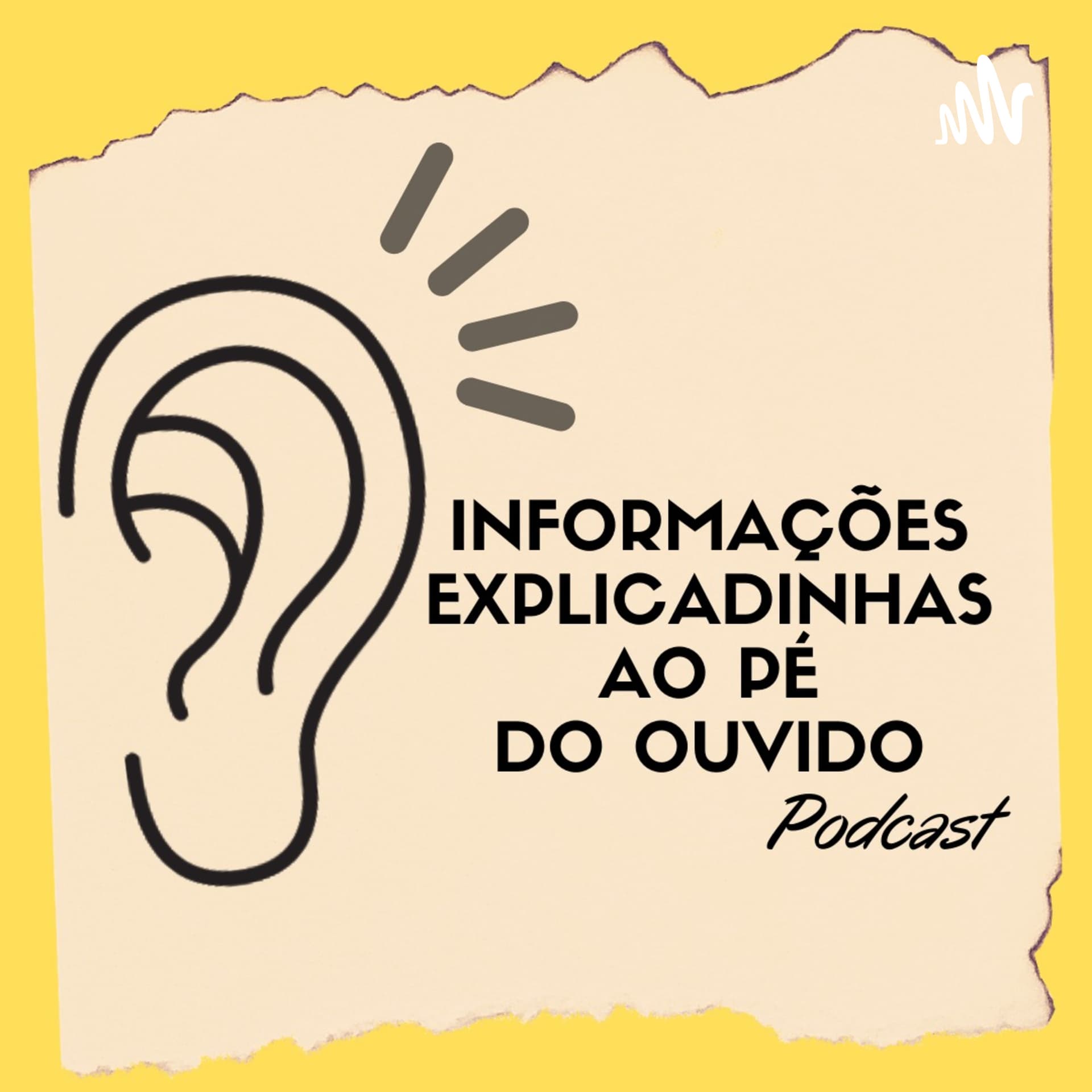 Informações explicadinhas ao pé do ouvido - Podcasts