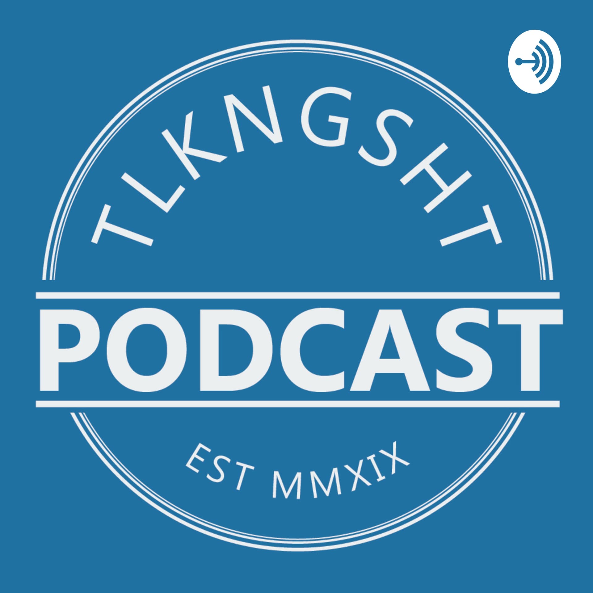 Talking Shit Podcast - Podcasts
