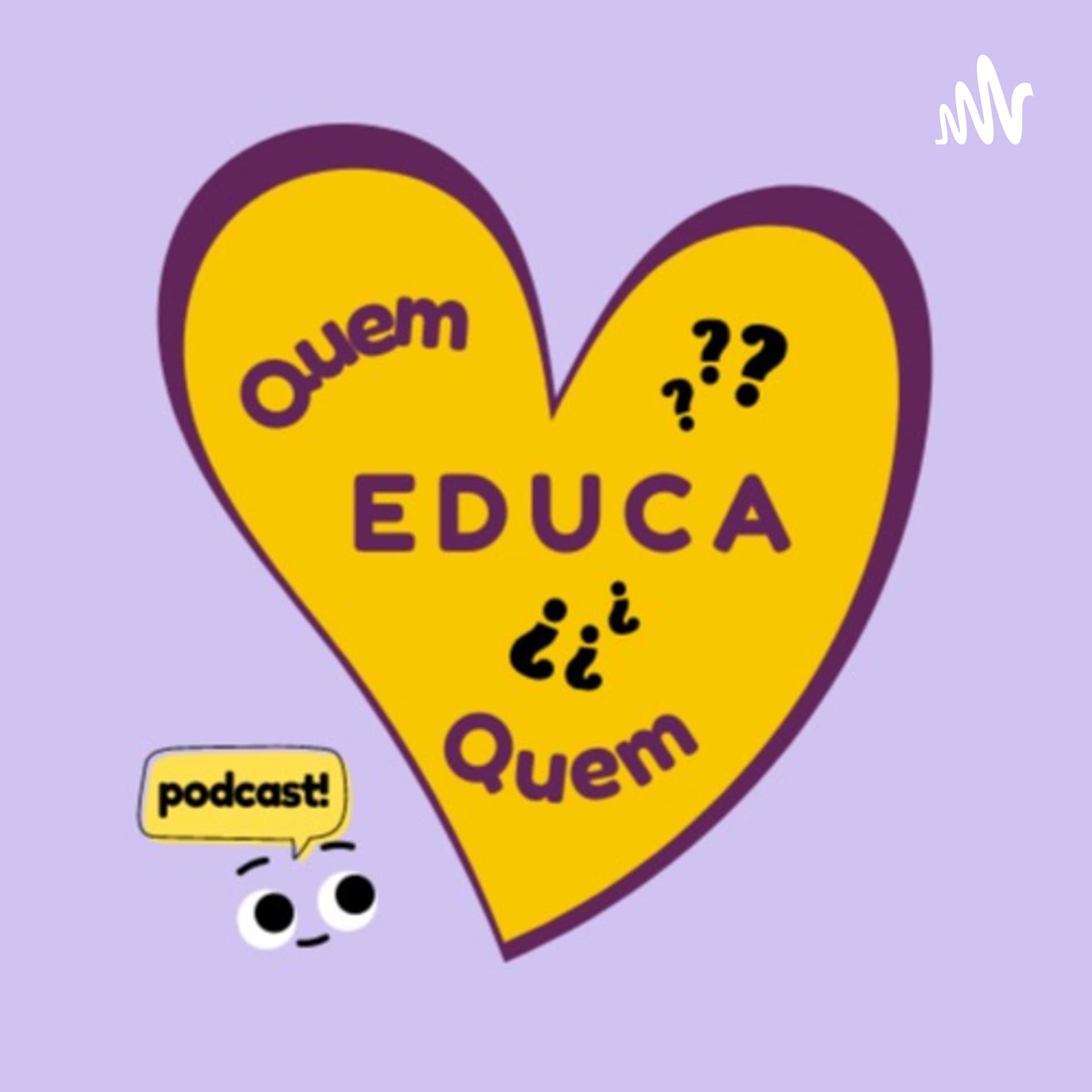 Quem Educa Quem? - Podcasts