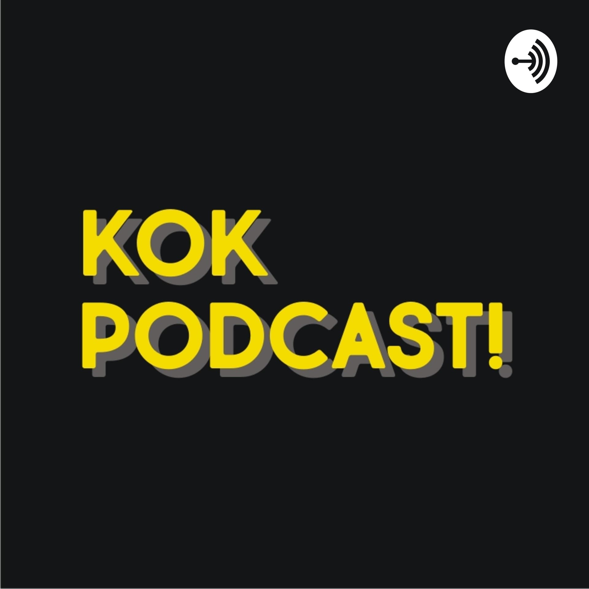 KOK PODCAST! - Podcasts