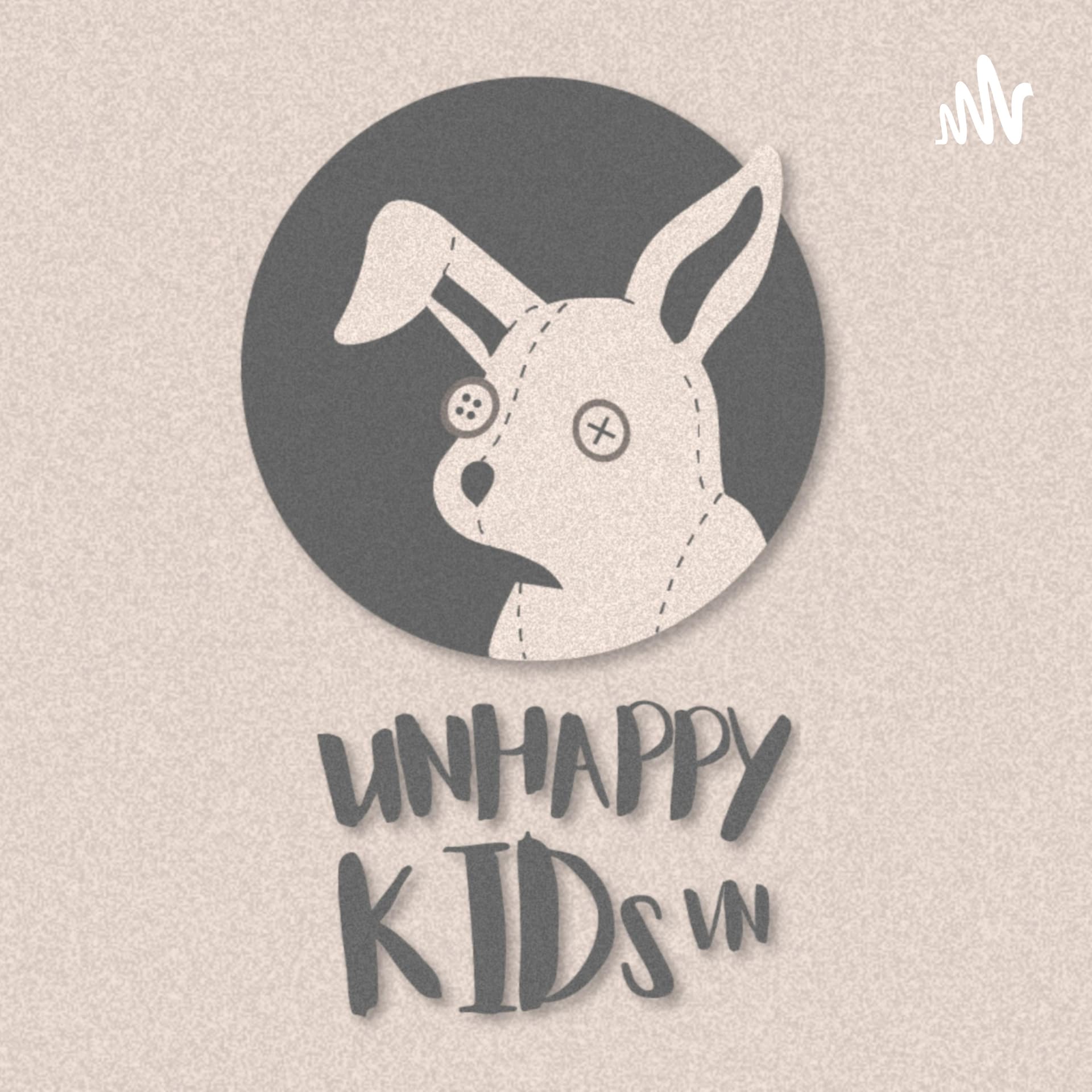 Unhappykids - Podcasts