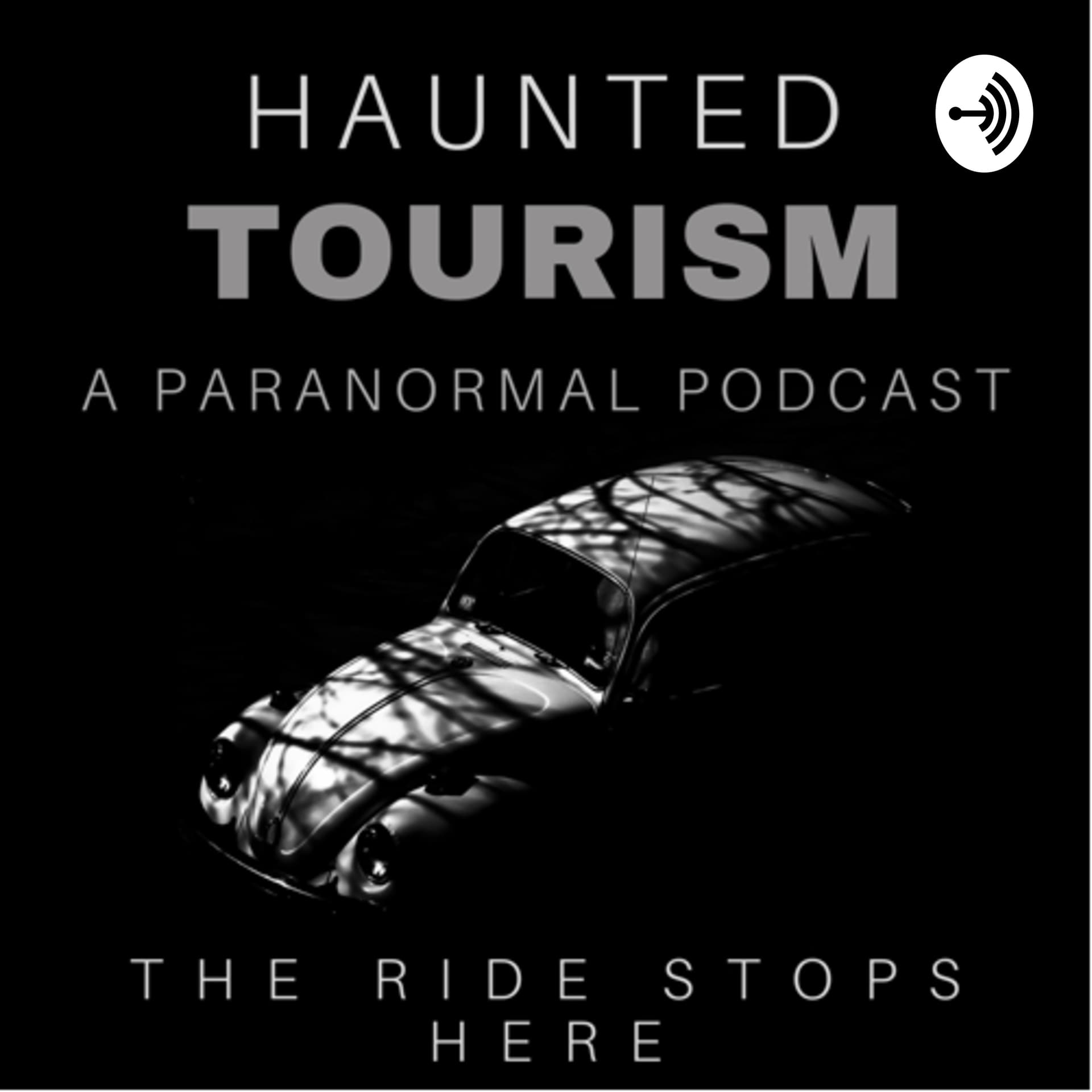 Haunted Tourism - Podcasts