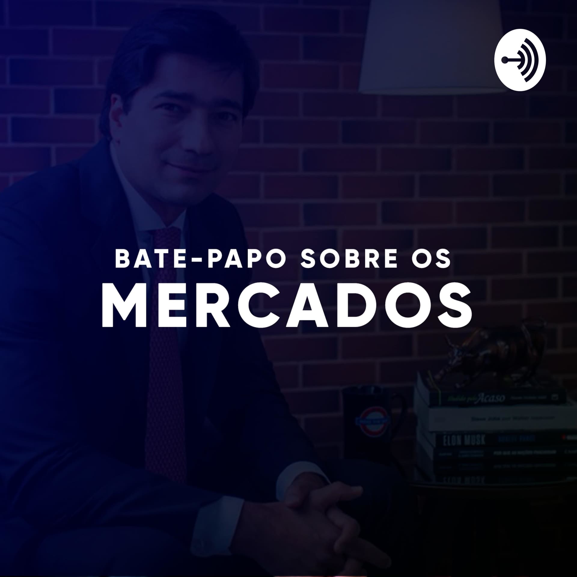 Bate-papo sobre os mercados - Podcasts