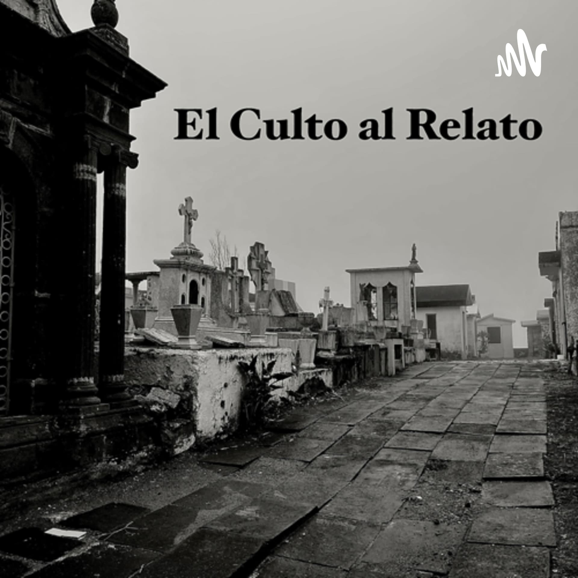 El Culto al Relato - Podcasts