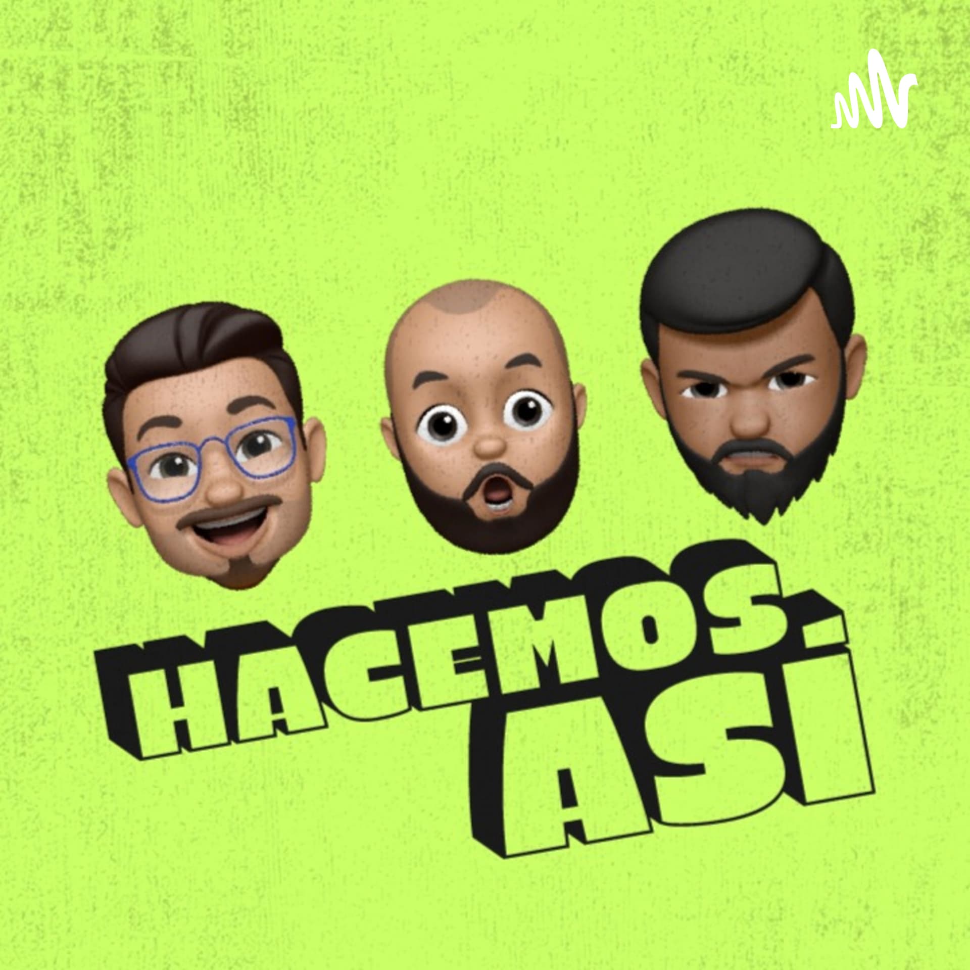 Hacemos Así - Podcasts