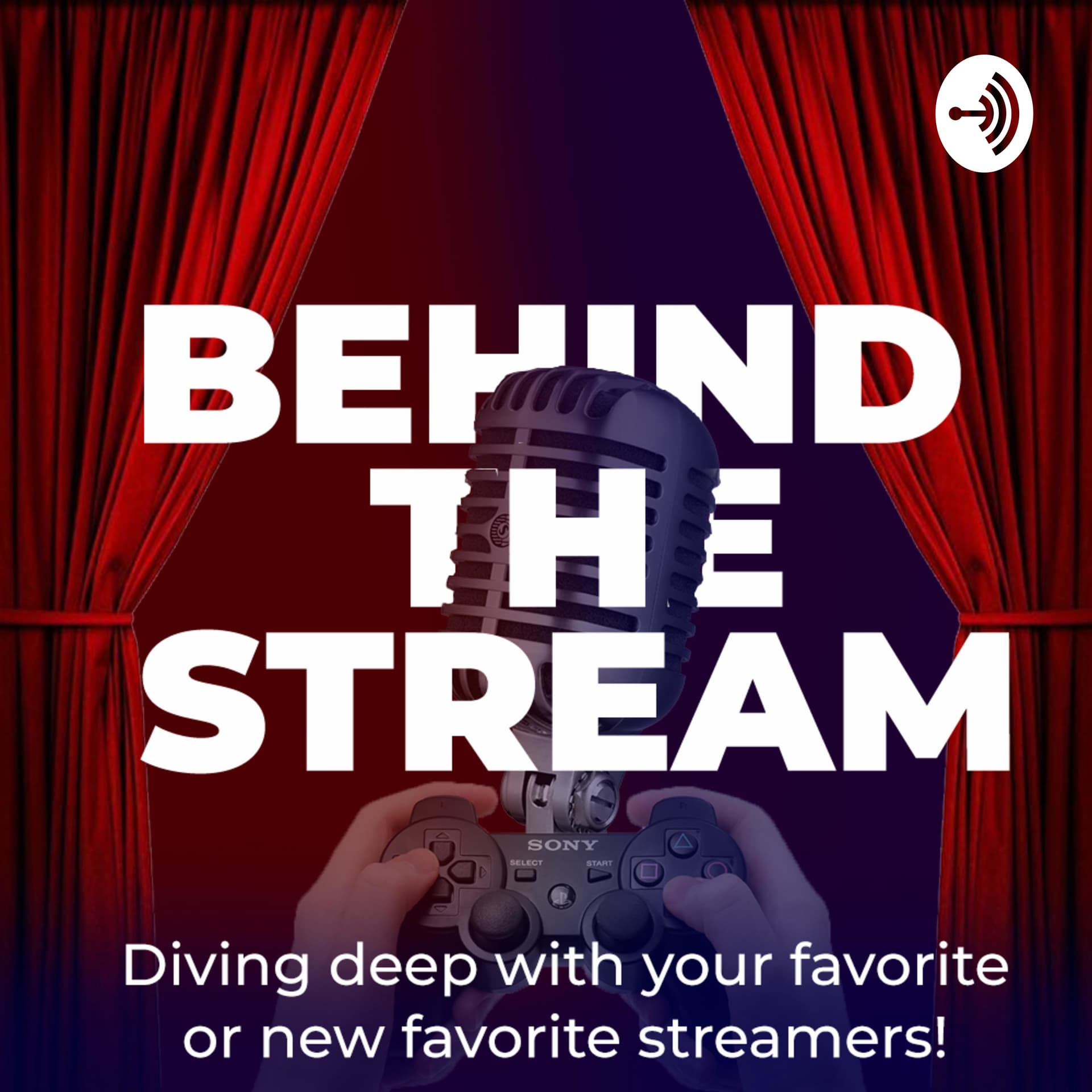 Behind The Stream - Podcasts
