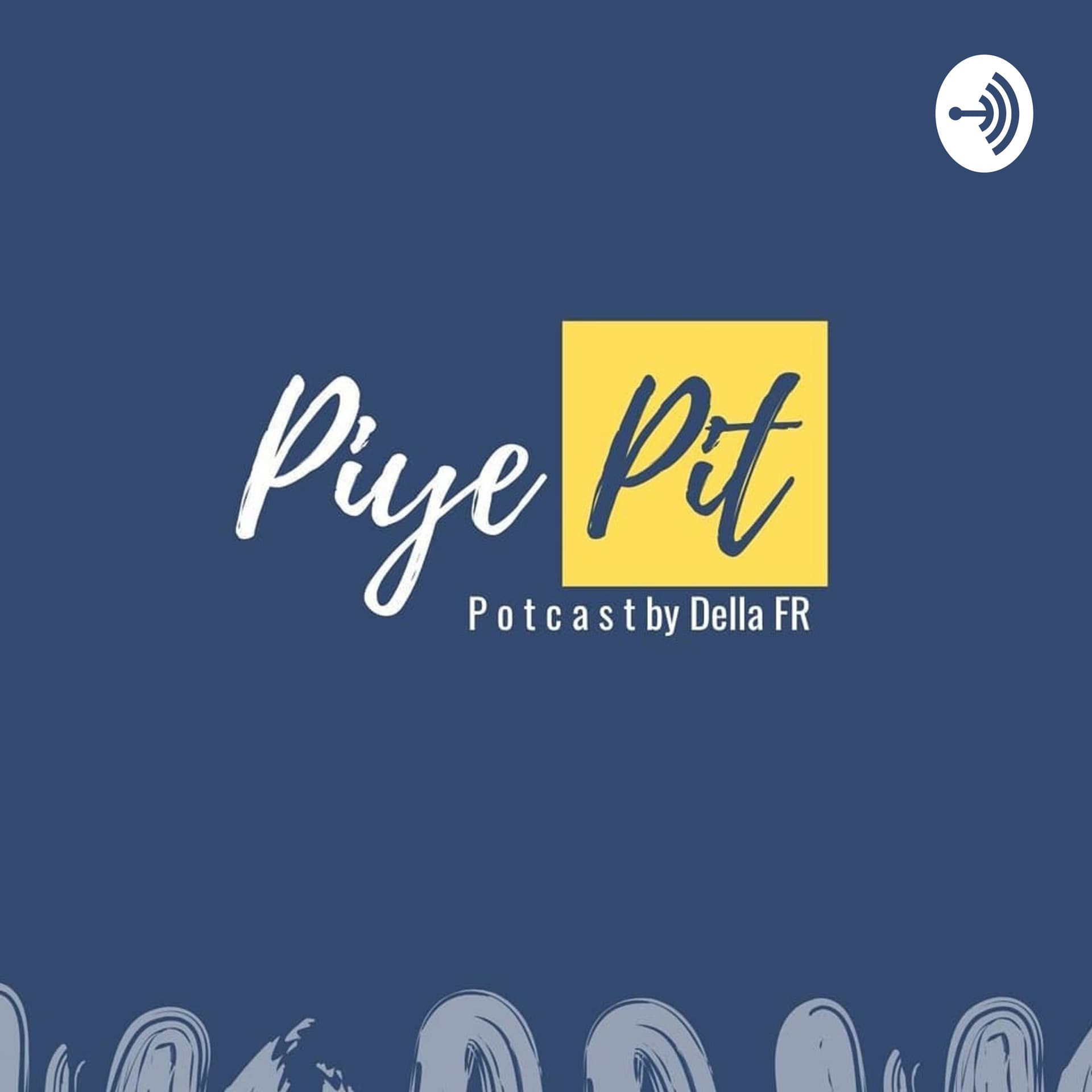 Piye Pit - Podcasts