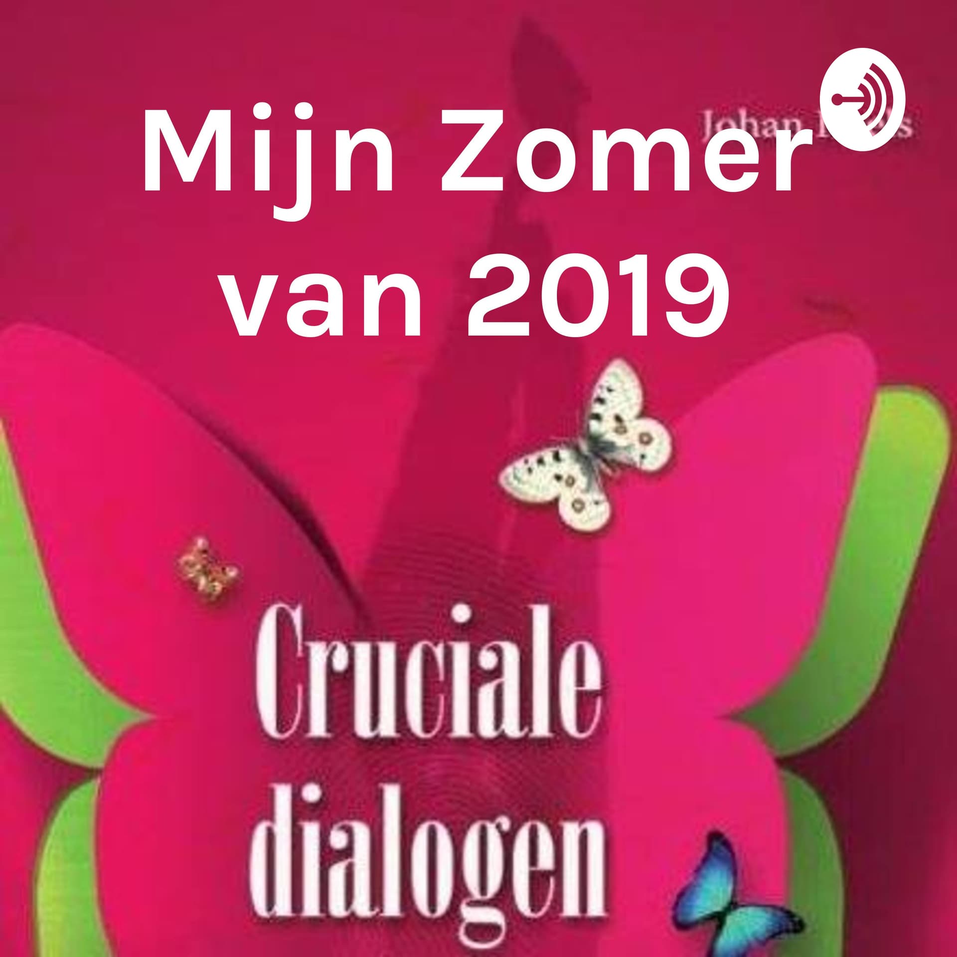 Mijn Zomer van 2019 - Podcasts