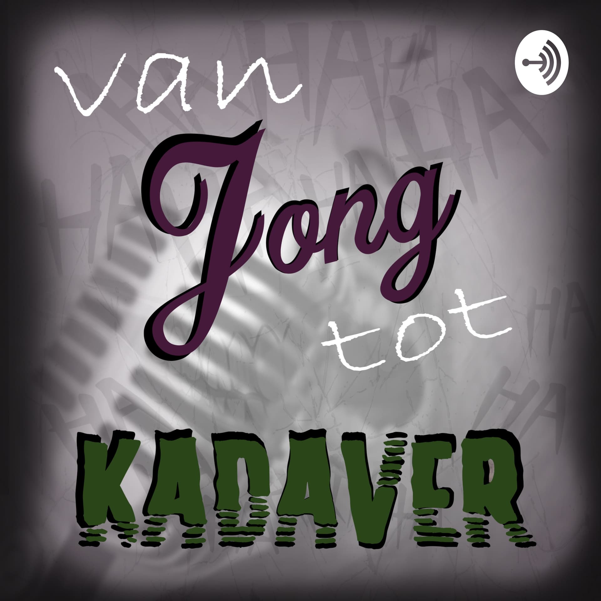 van Jong tot Kadaver - Podcasts