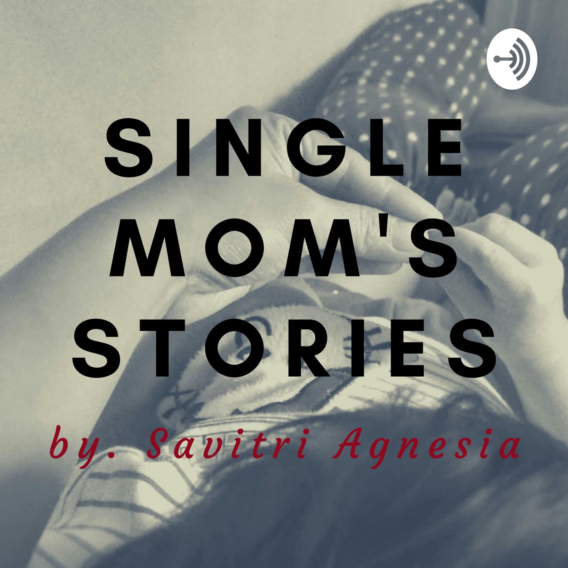 Single Mom's Stories - Podcasts