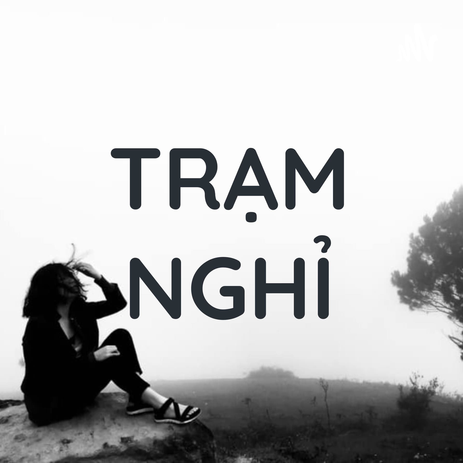 TRẠM NGHỈ - Podcasts