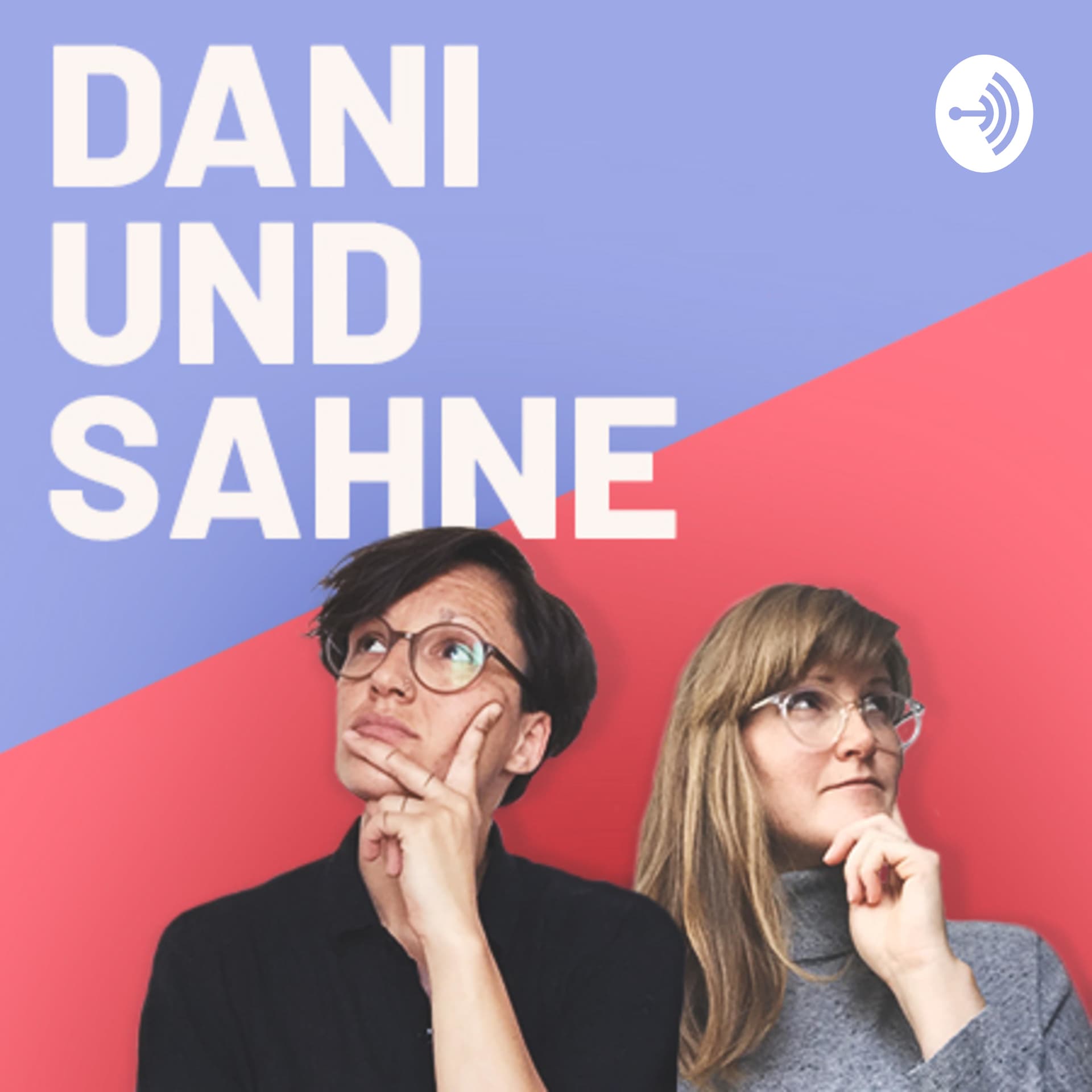 Dani und Sahne - Podcasts