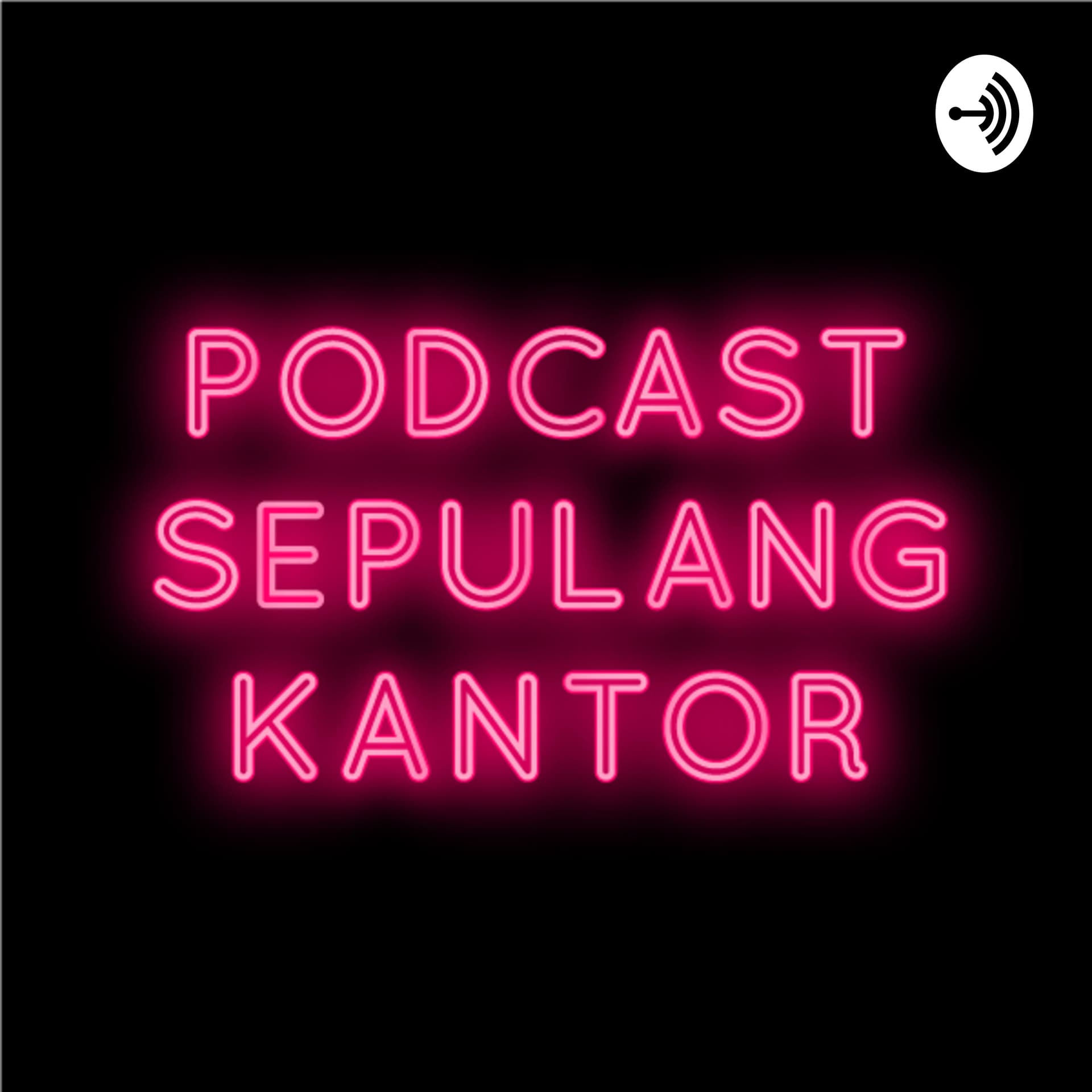 Podcast Sepulang Kantor - Podcasts