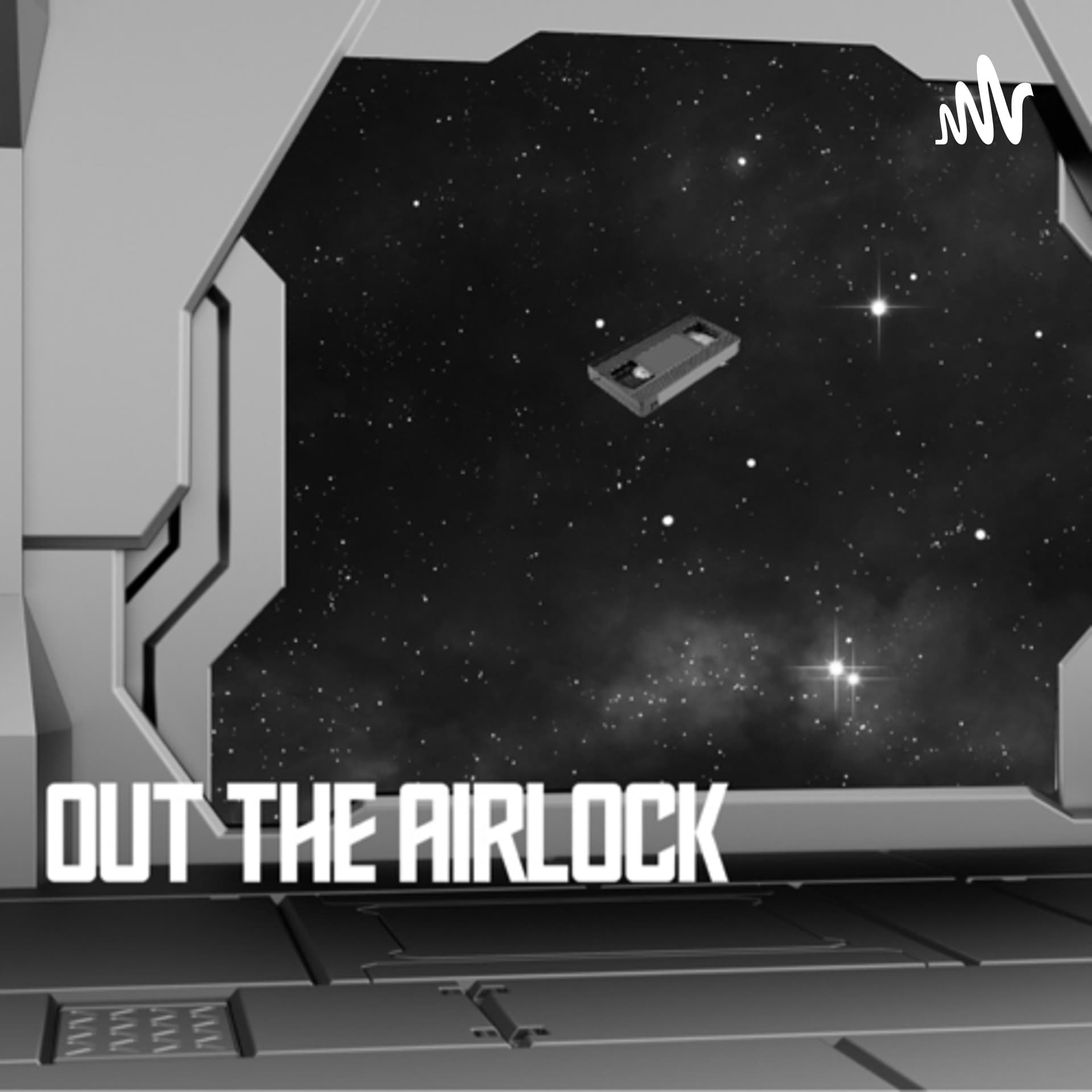 Out the Airlock - Podcasts