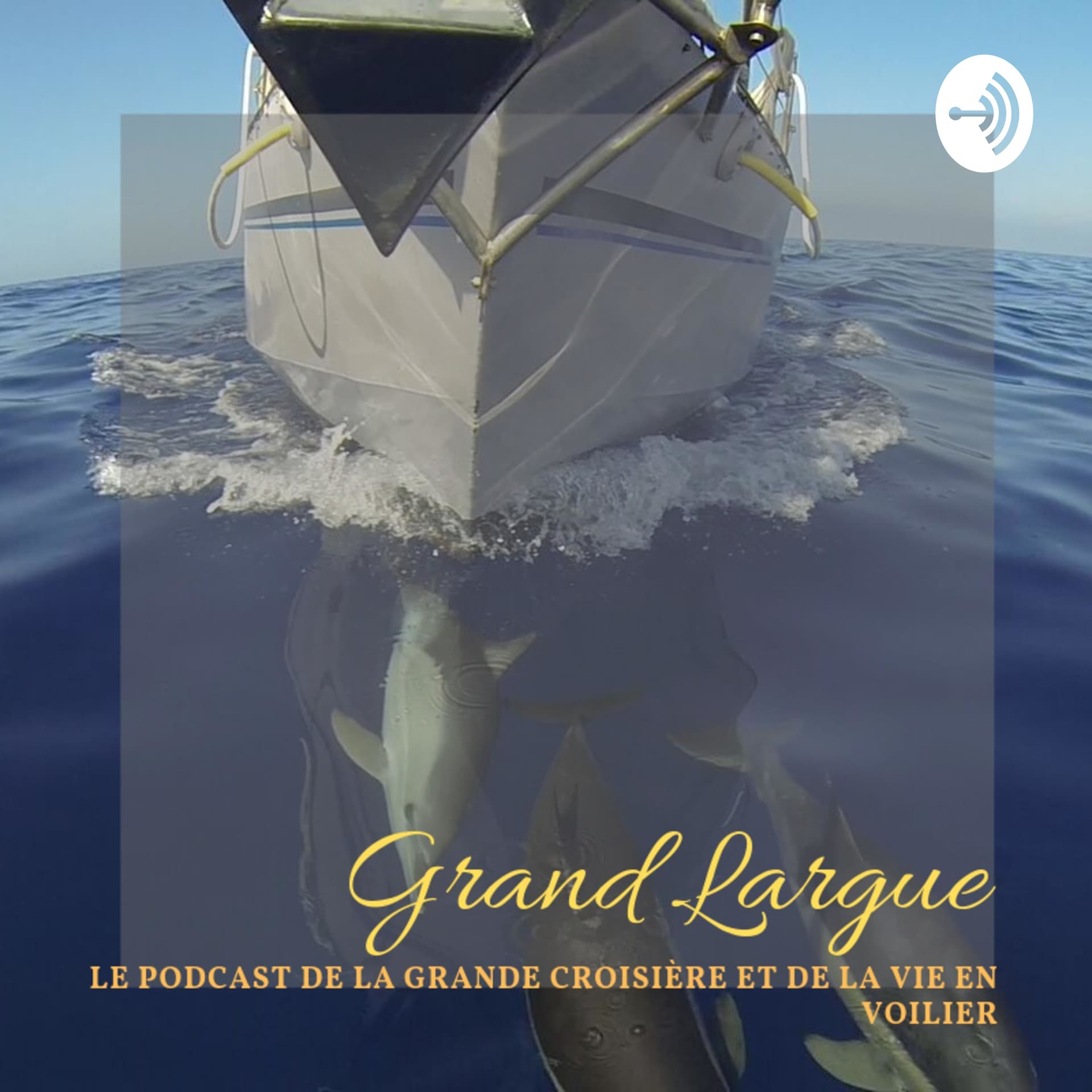 Grand Largue - Podcasts