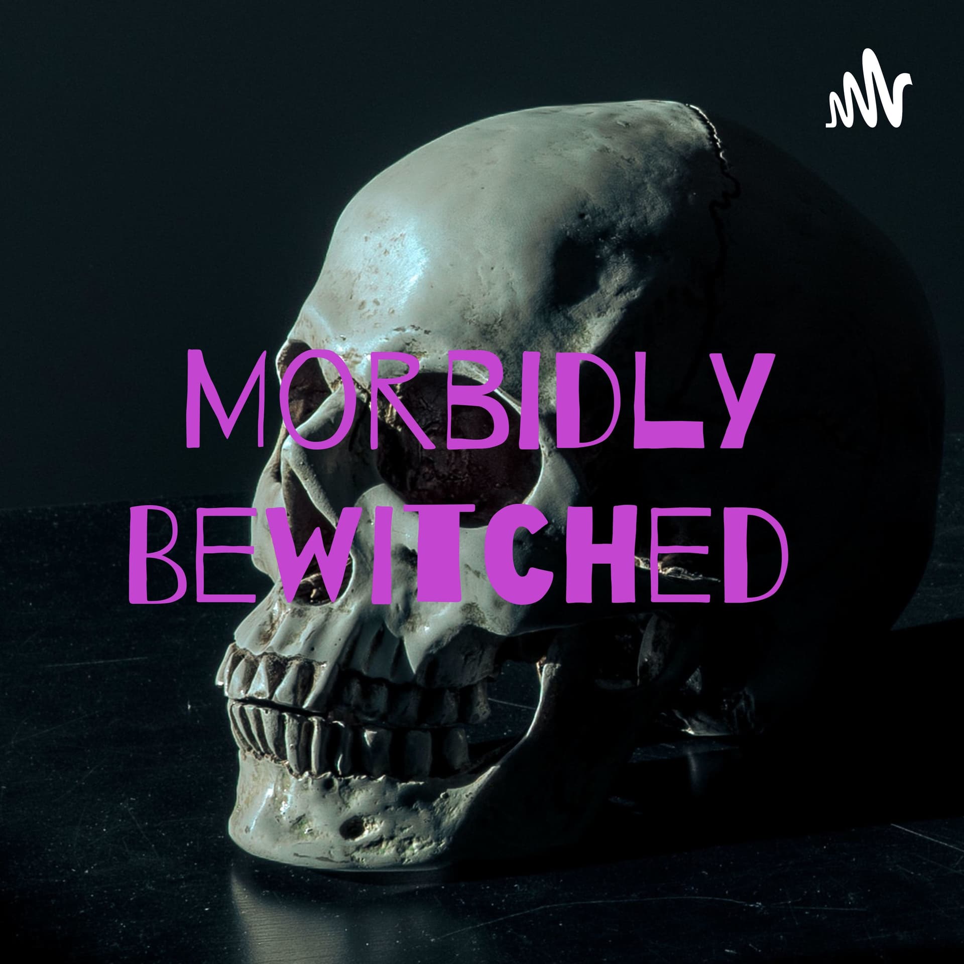 Morbidly Bewitched - Podcasts