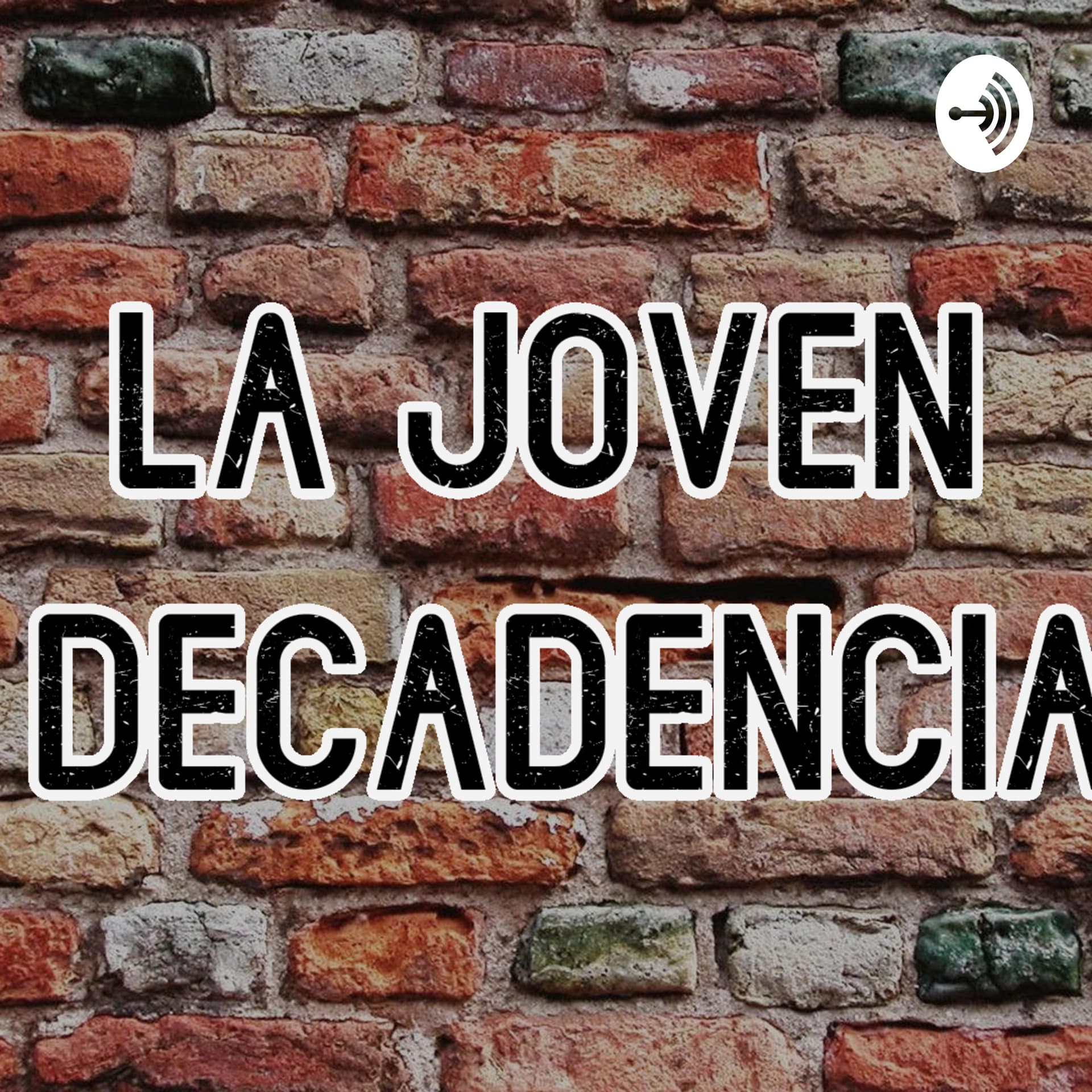 La Joven Decadencia - Podcasts