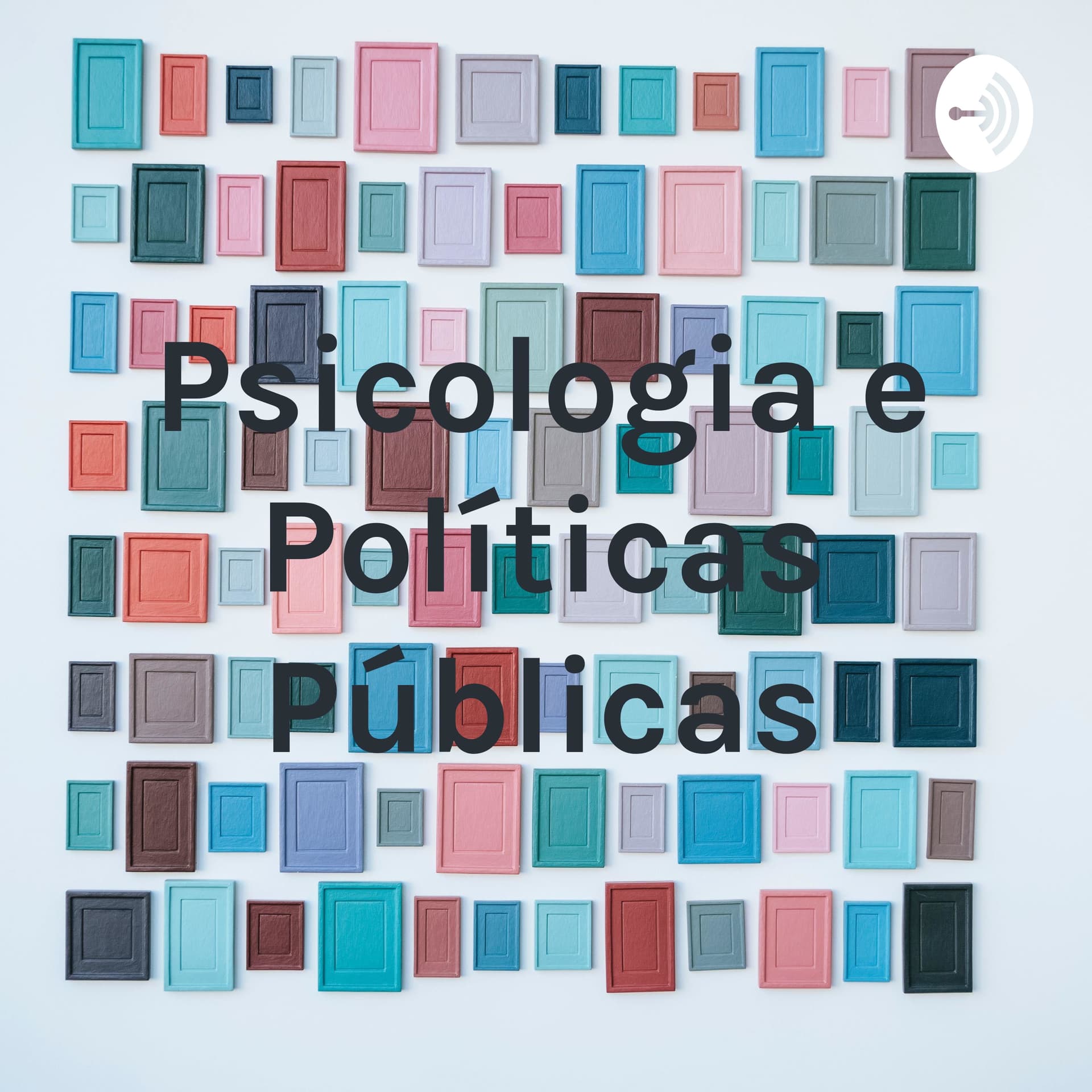 Psicologia e Políticas Públicas. - Podcasts
